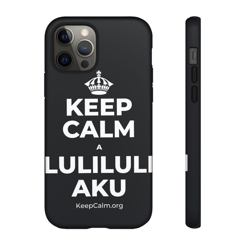 KEEP CALM A LULILULI AKU Phone Case (Dark)