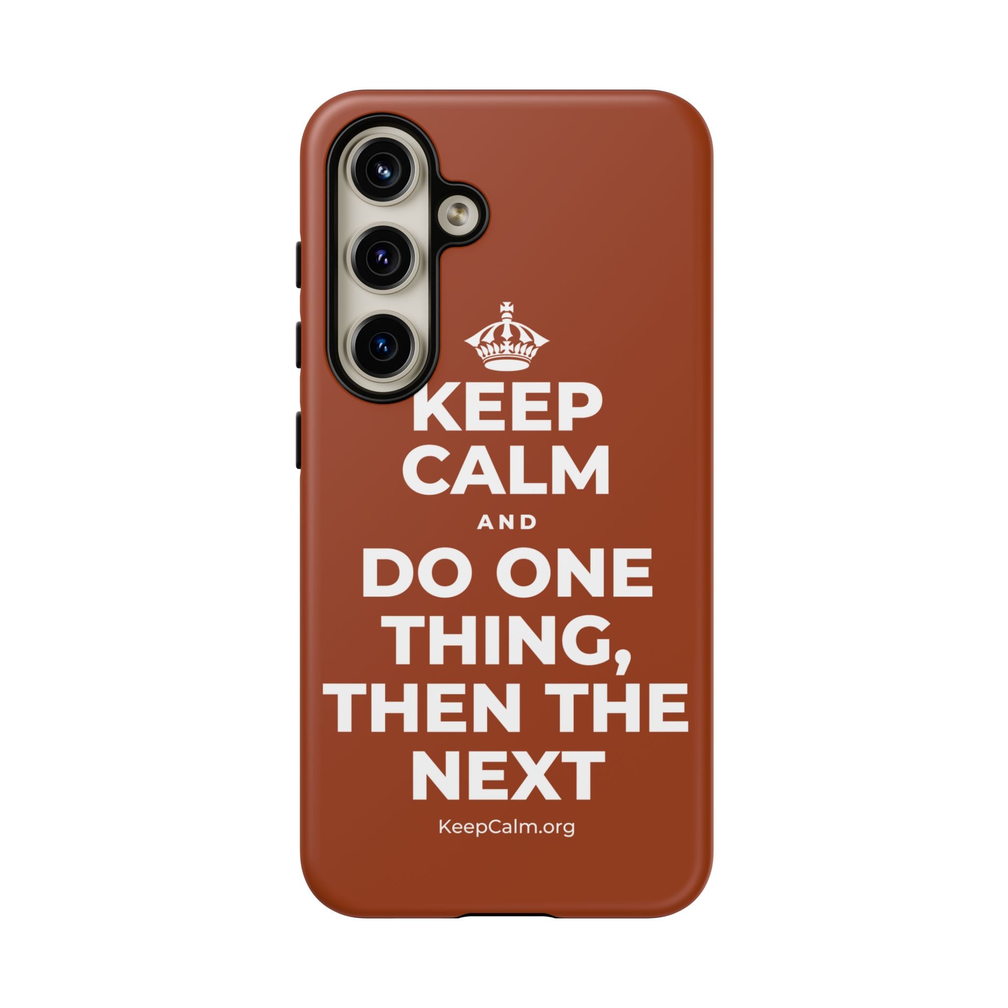 KEEP CALM AND DO ONE THING, THEN THE NEXT Phone Case