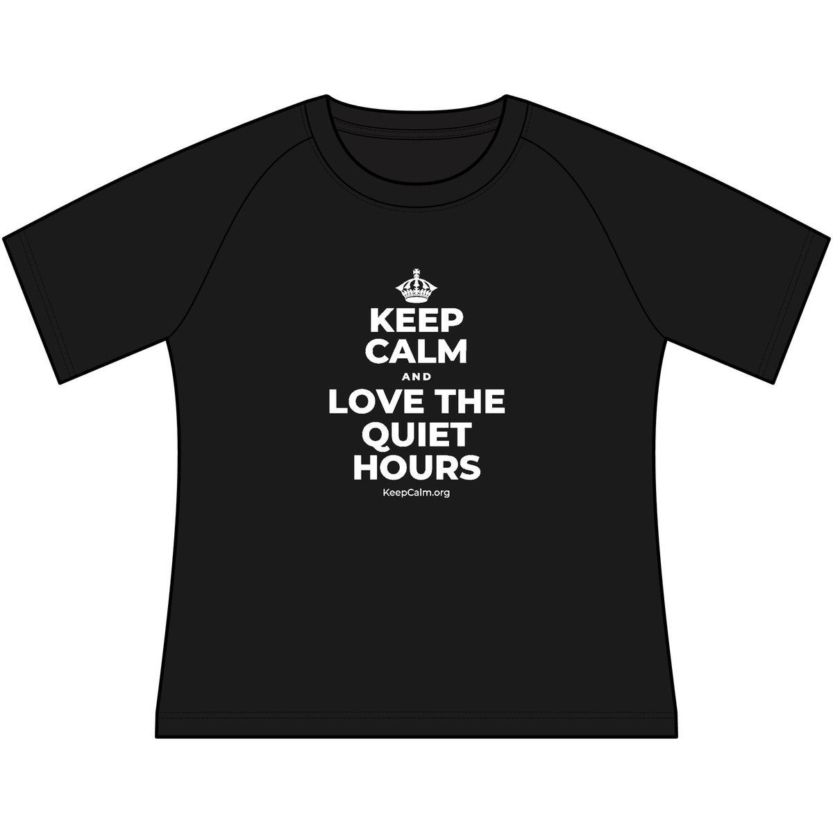 KEEP CALM AND LOVE THE QUIET HOURS Women's Raglan Tee