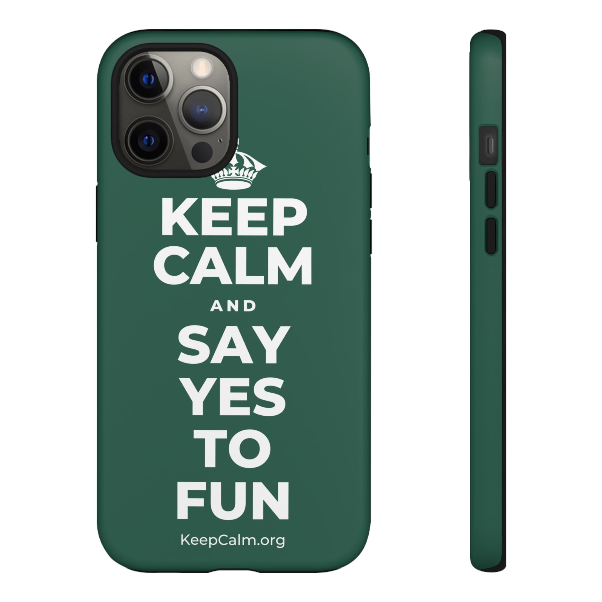 KEEP CALM AND SAY YES TO FUN Phone Case
