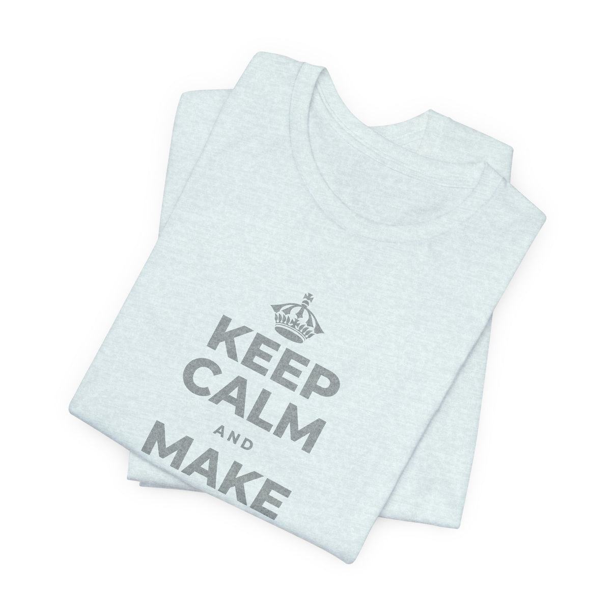 KEEP CALM AND MAKE SOMETHING T-Shirt (Soft Cream–Heather Mauve)
