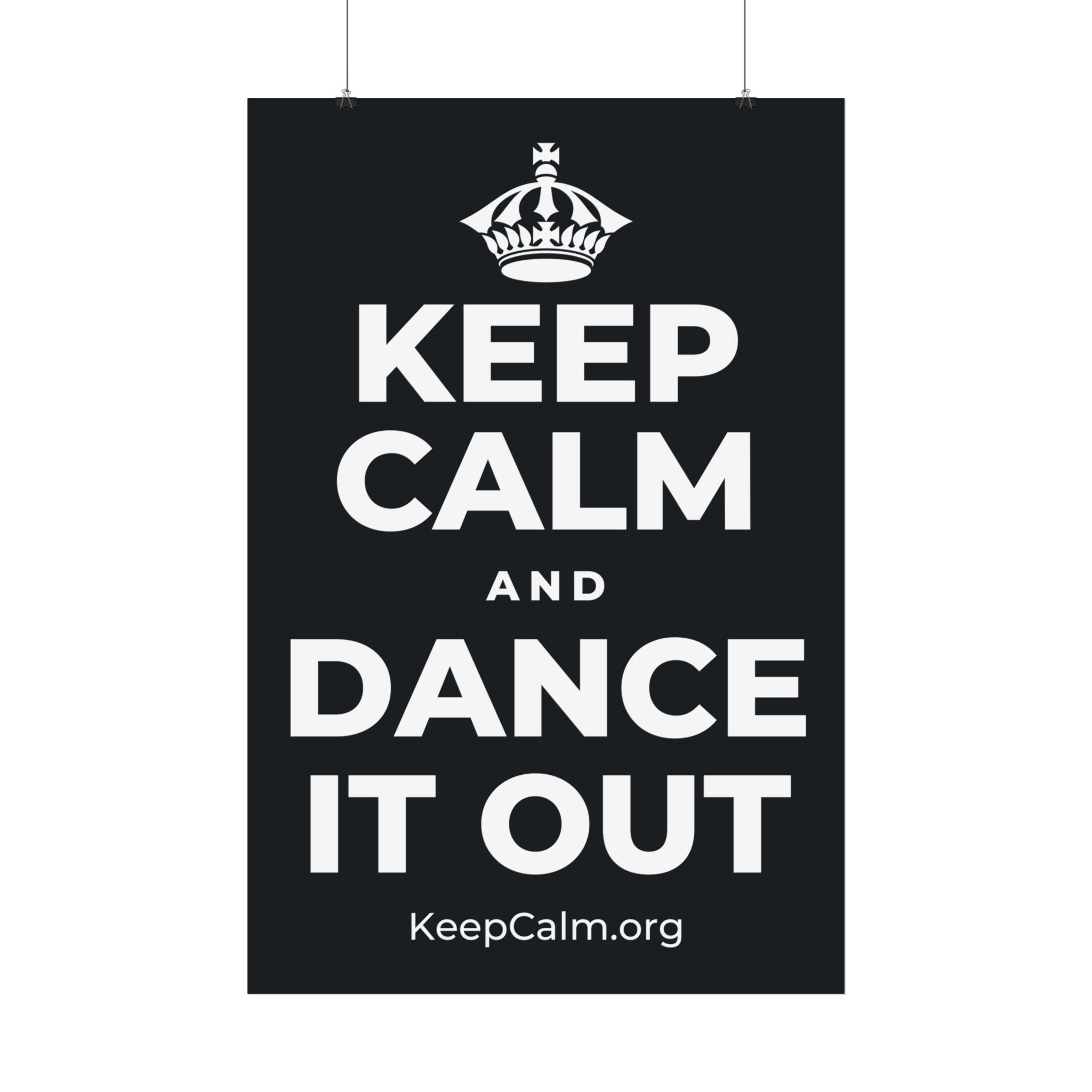 KEEP CALM AND DANCE IT OUT Satin Poster (Dark)
