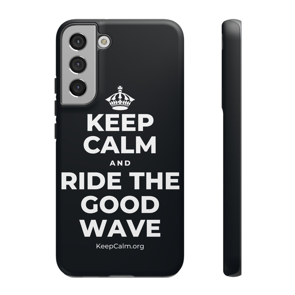 KEEP CALM AND RIDE THE GOOD WAVE Phone Case (Dark)