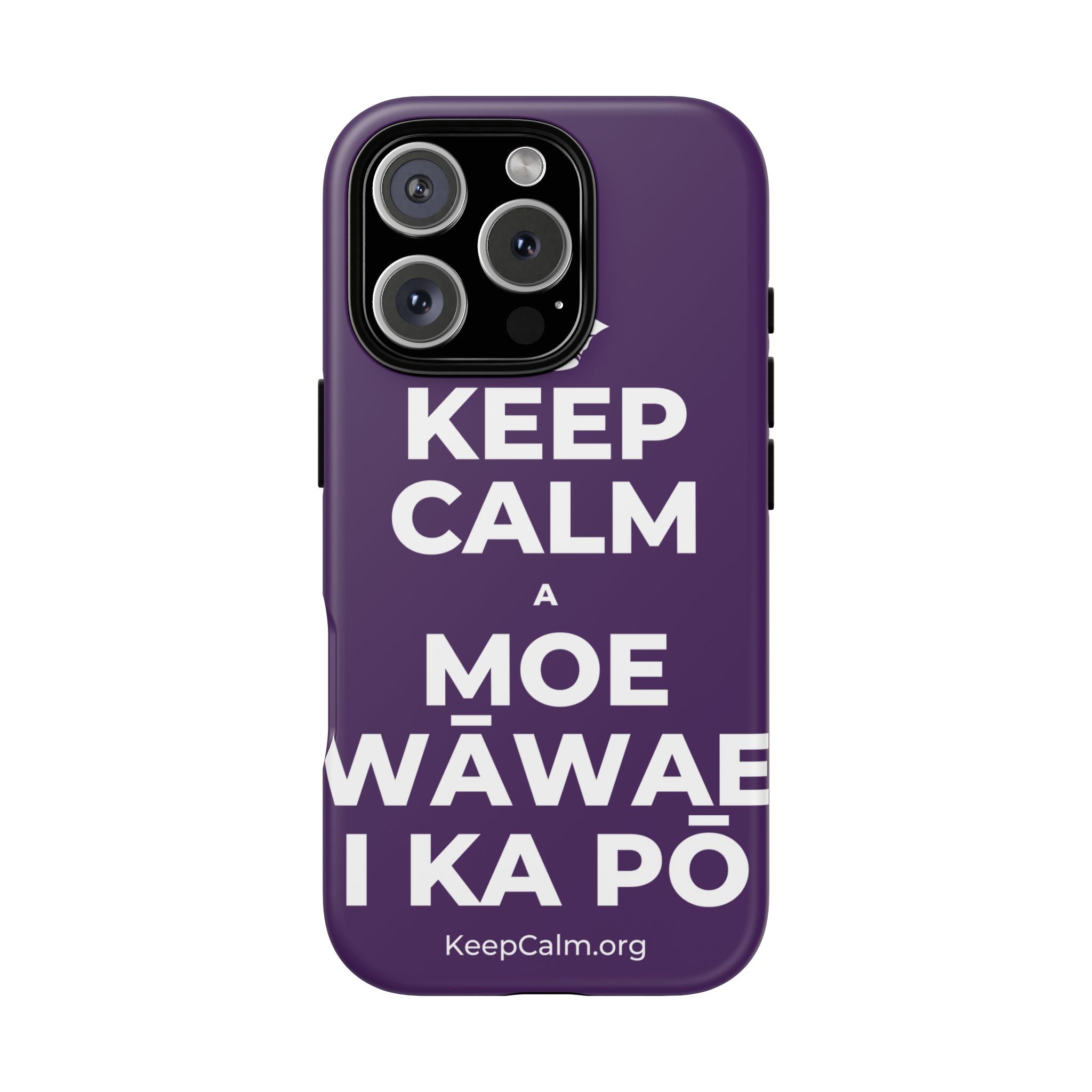 KEEP CALM A MOE WĀWAE I KA PŌ Phone Case