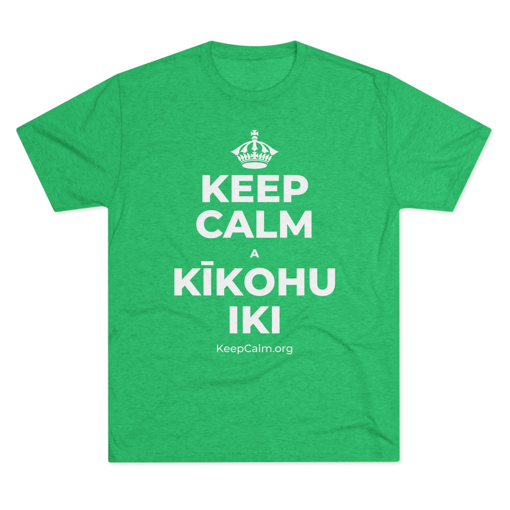 KEEP CALM A KĪKOHU IKI Tri-Blend Tee