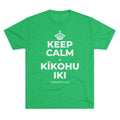 KEEP CALM A KĪKOHU IKI Tri-Blend Tee