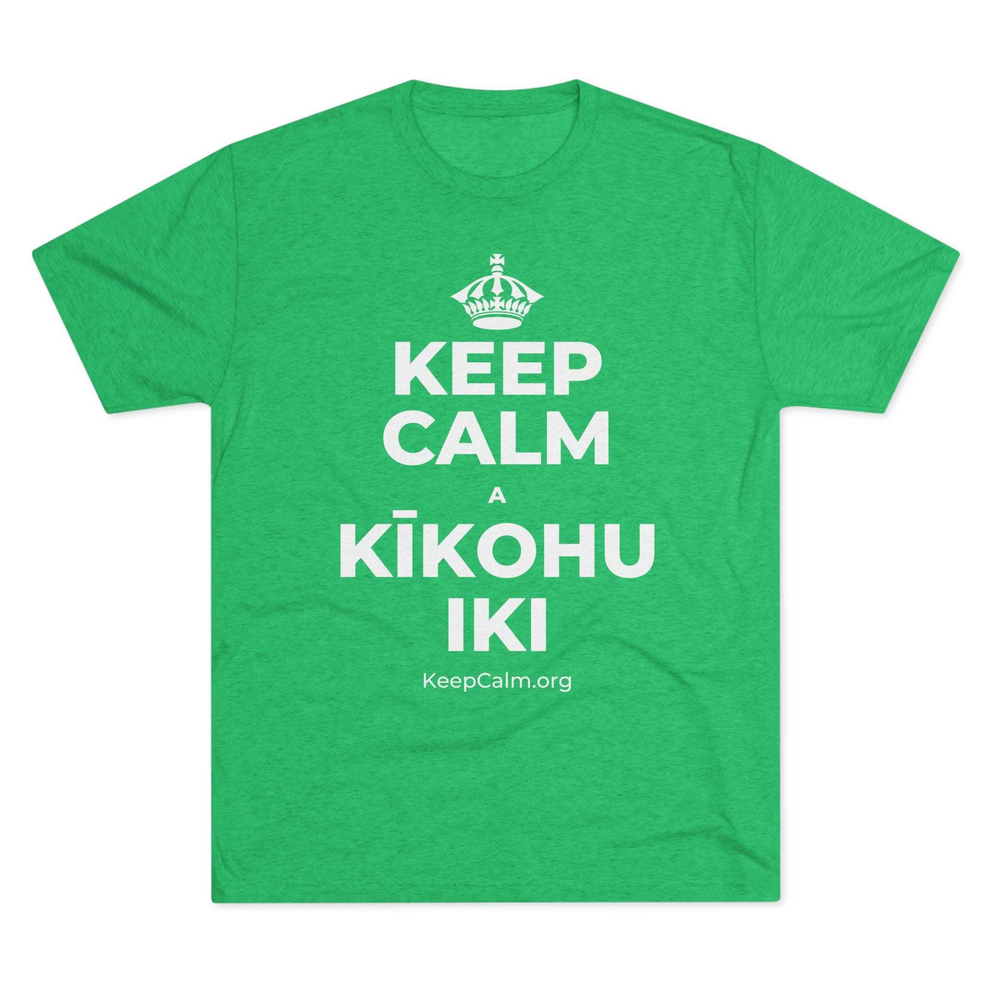 KEEP CALM A KĪKOHU IKI Tri-Blend Tee