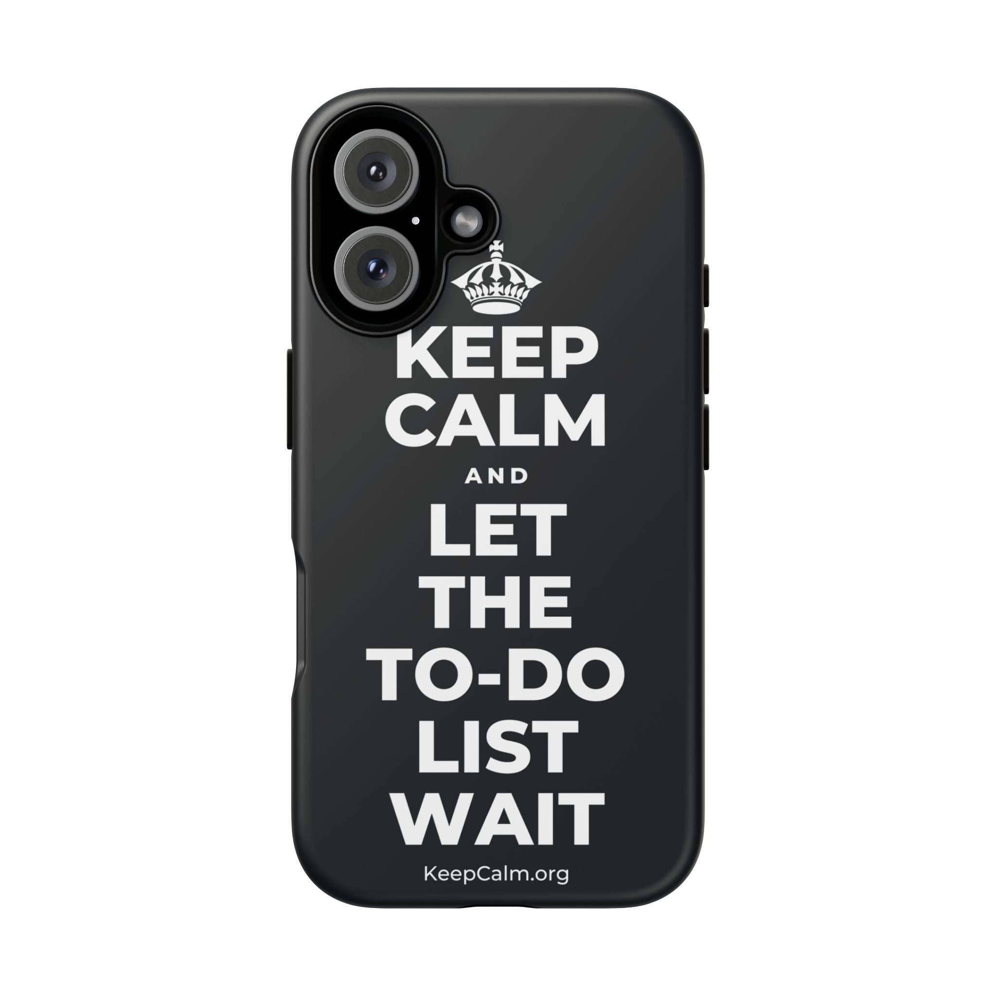 KEEP CALM AND LET THE TO-DO LIST WAIT Phone Case (Dark)