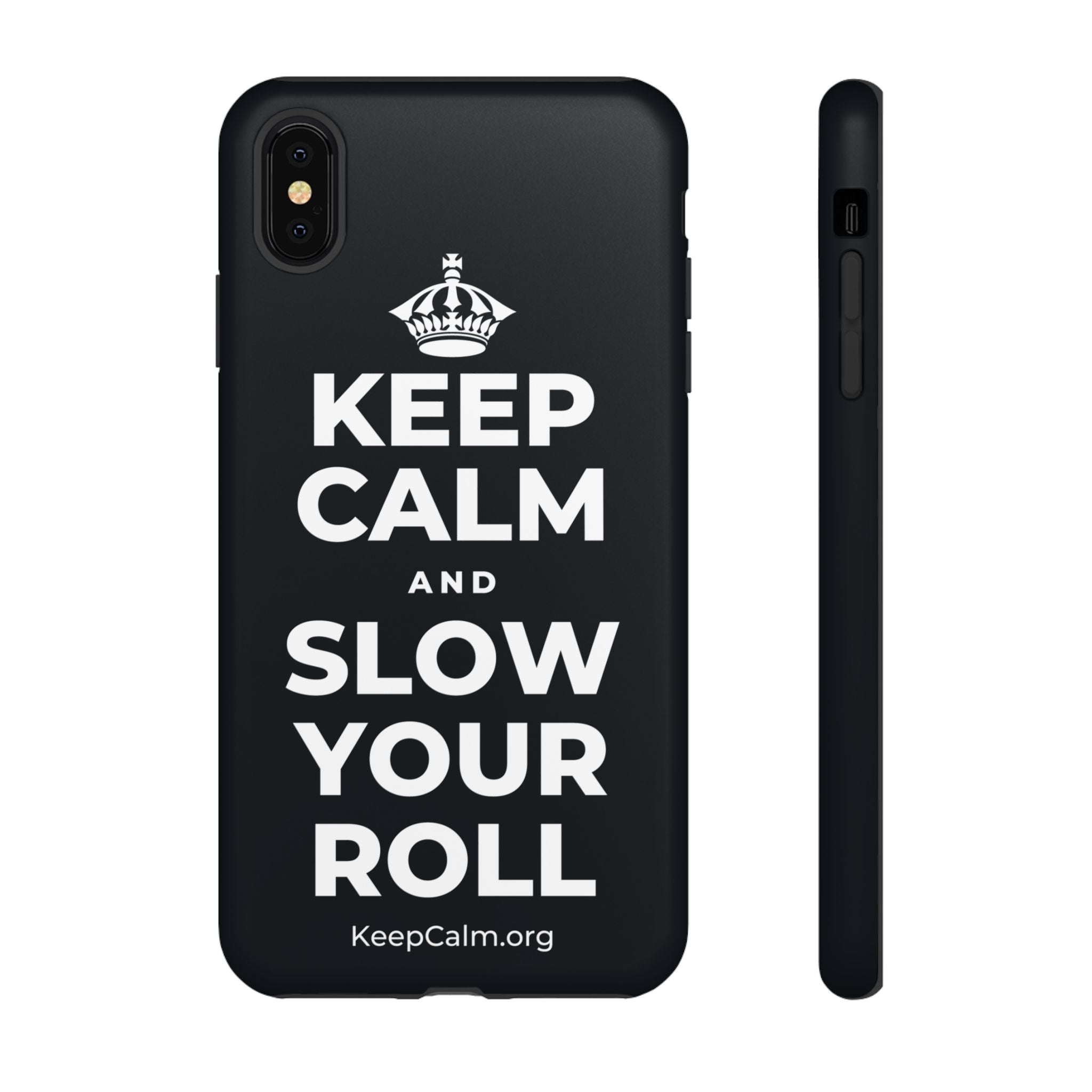 KEEP CALM AND SLOW YOUR ROLL Phone Case (Dark)