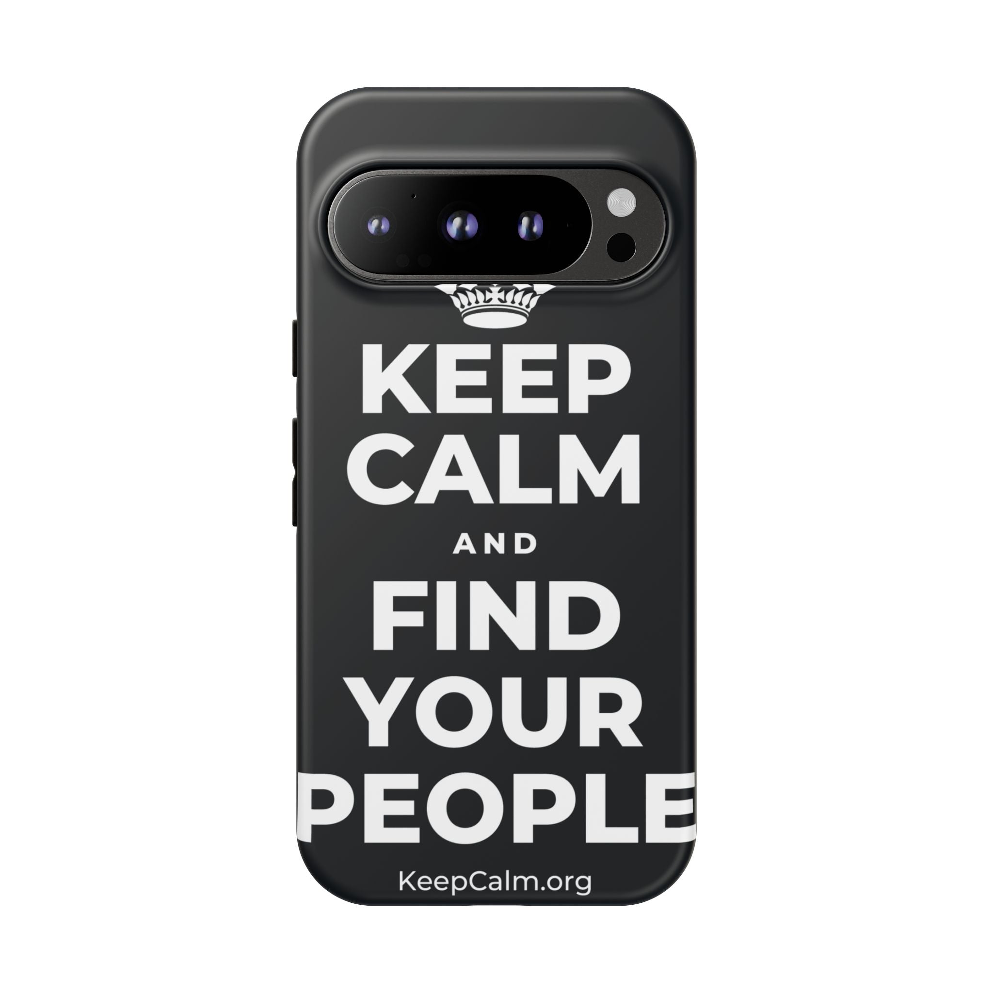 KEEP CALM AND FIND YOUR PEOPLE Phone Case (Dark)