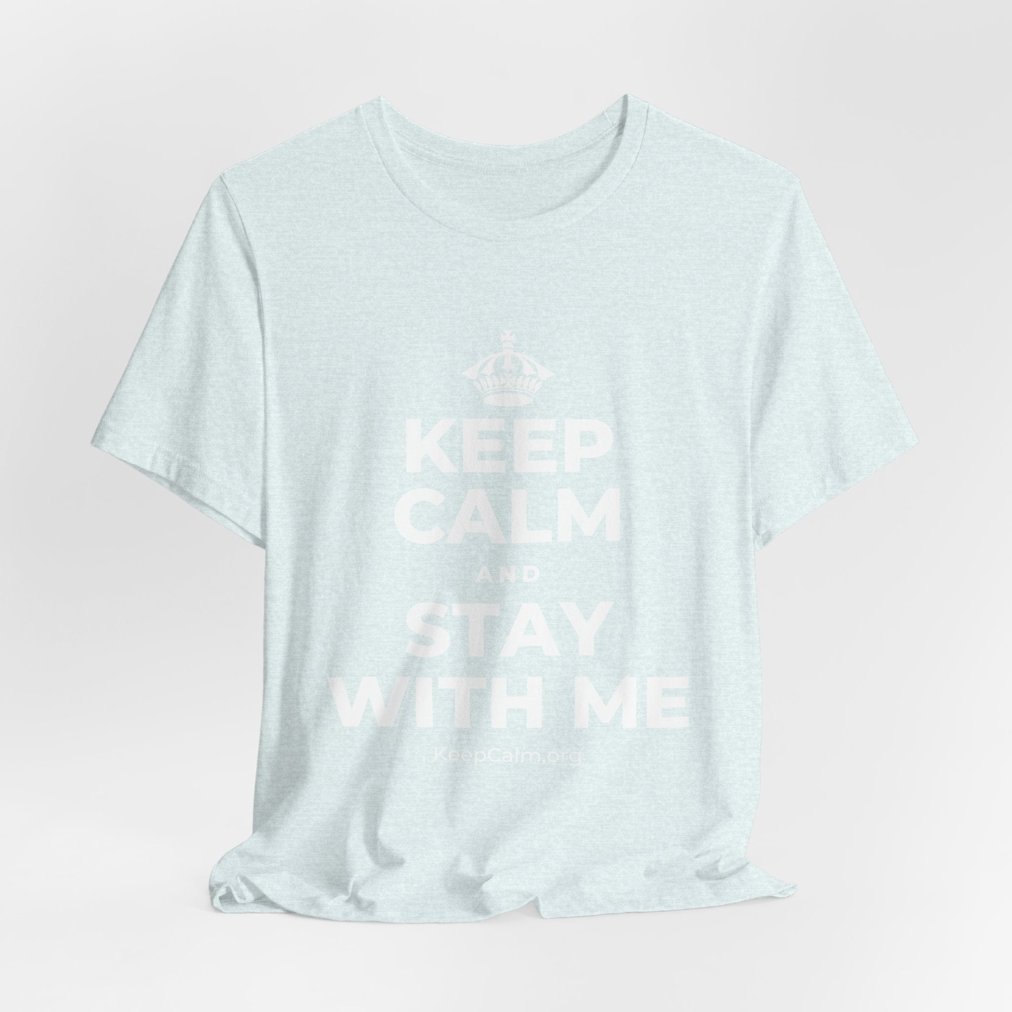 KEEP CALM AND STAY WITH ME T-Shirt (Soft Cream–Heather Mauve)