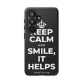 KEEP CALM AND SMILE, IT HELPS Phone Case (Dark)