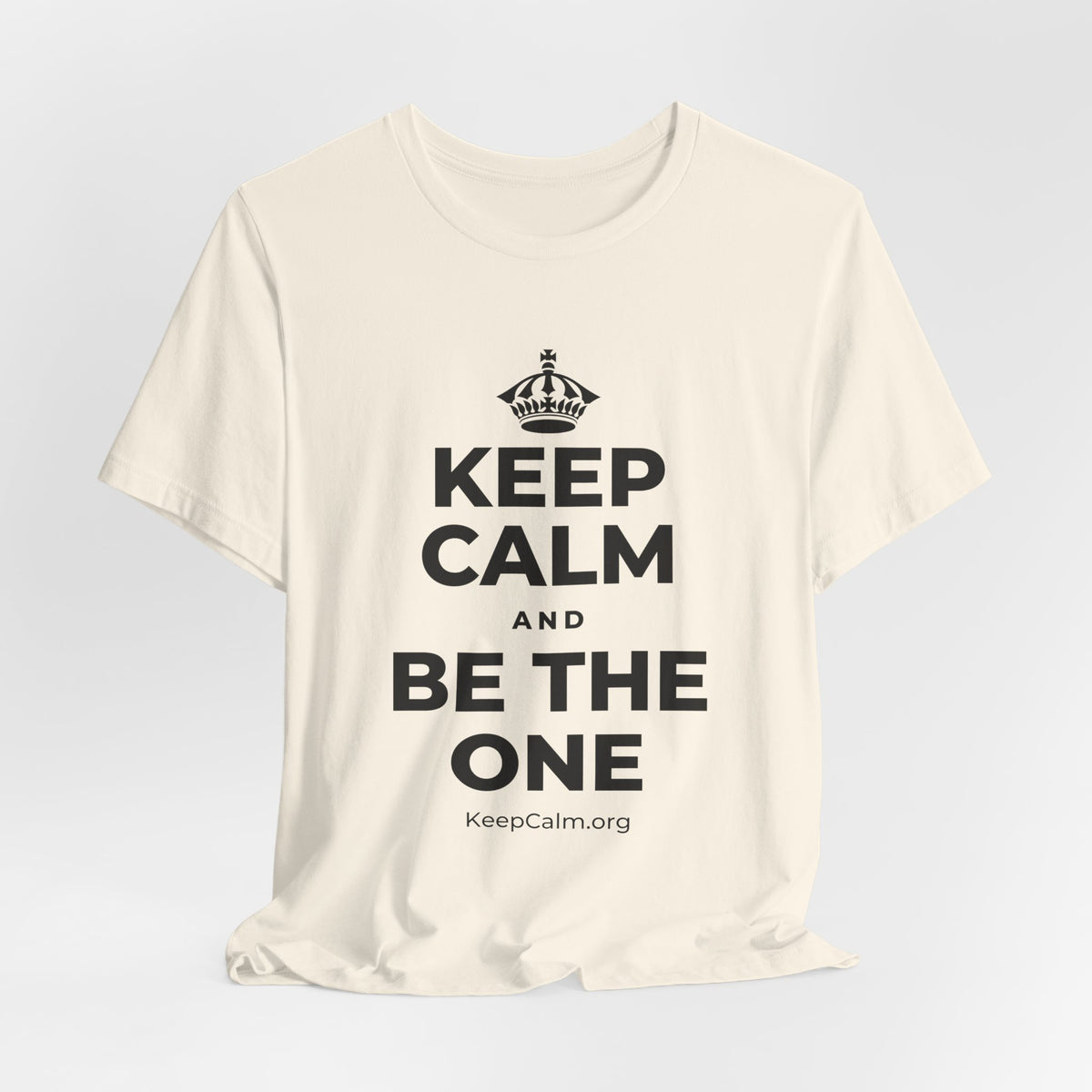 KEEP CALM AND BE THE ONE T-Shirt (White–Asphalt)