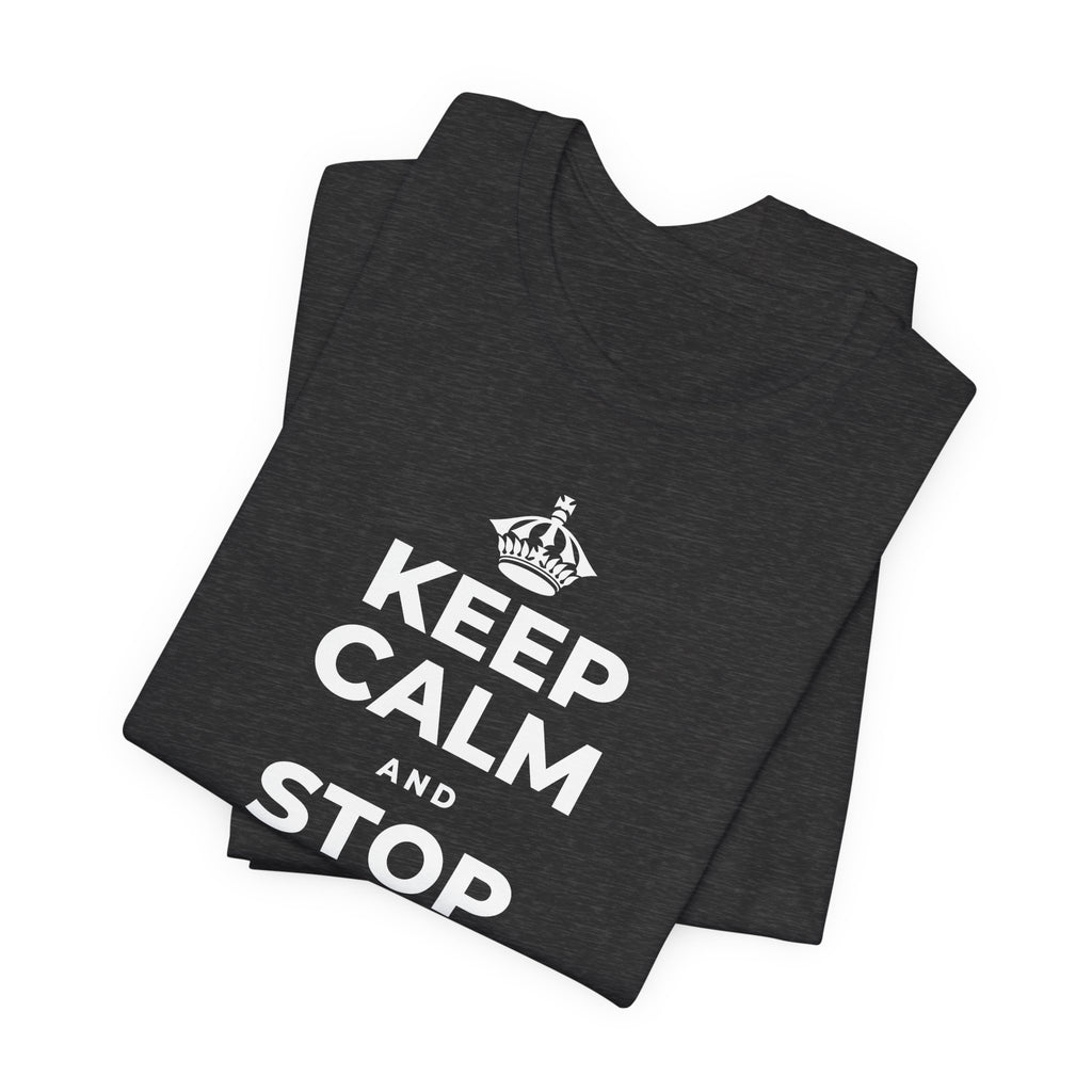 KEEP CALM AND STOP TRYING TO DO IT ALL T-Shirt (White–Asphalt)