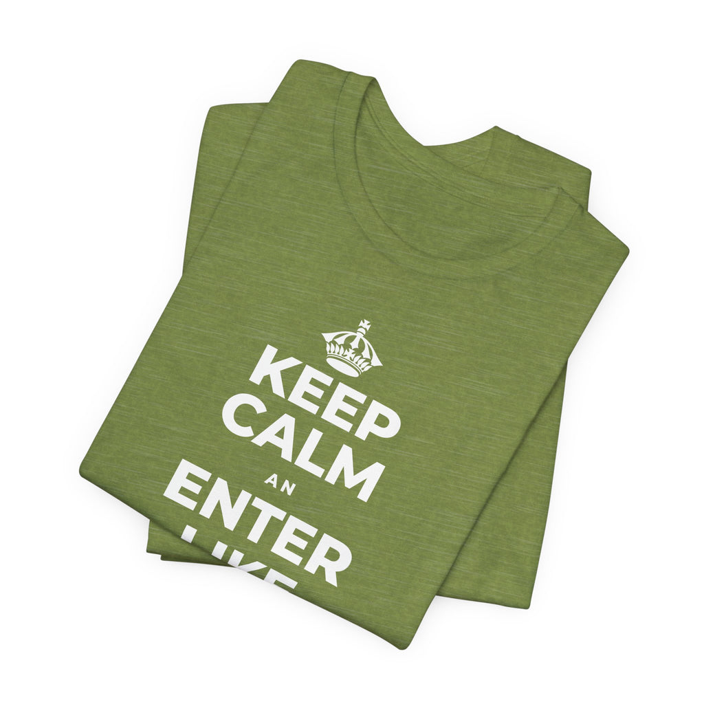 KEEP CALM AN ENTER LIKE SAY YOU BELONG T-Shirt (Baby Blue–Silver)