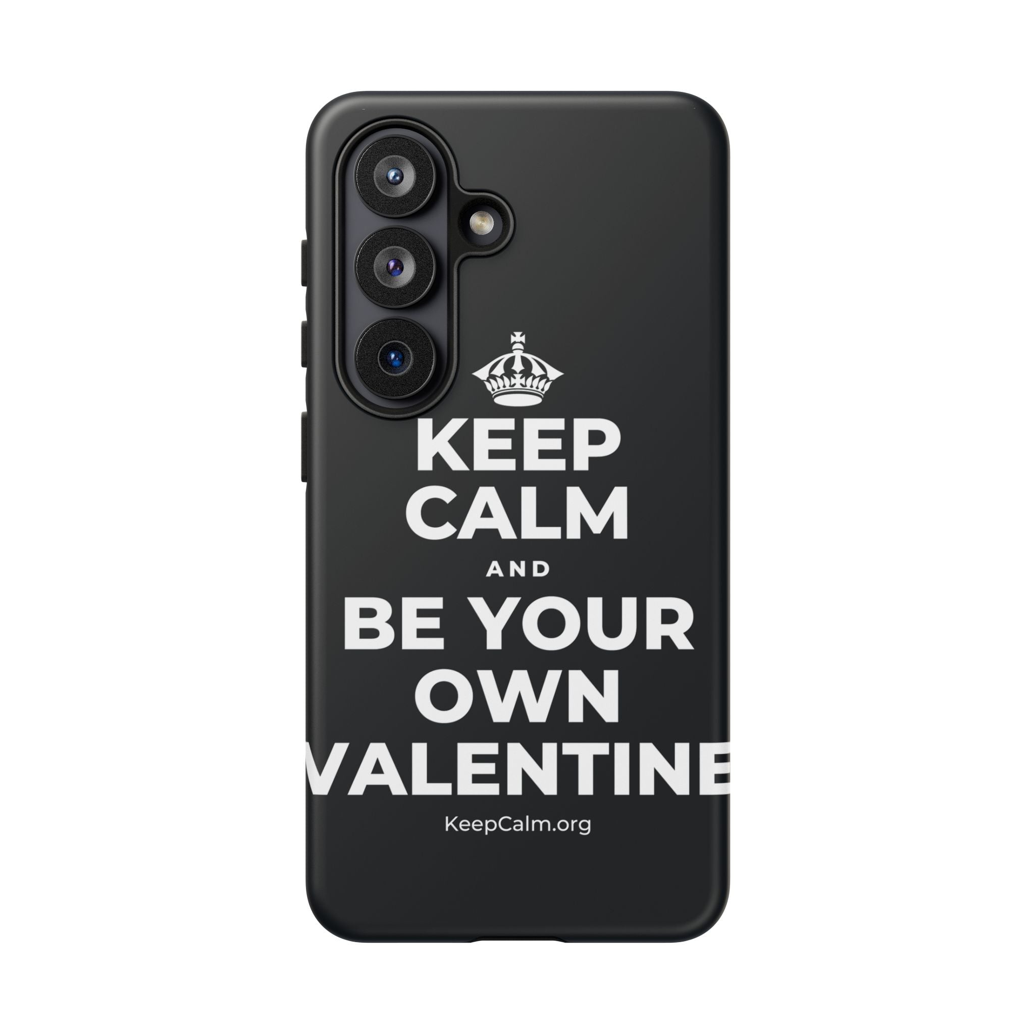 KEEP CALM AND BE YOUR OWN VALENTINE Phone Case (Dark)