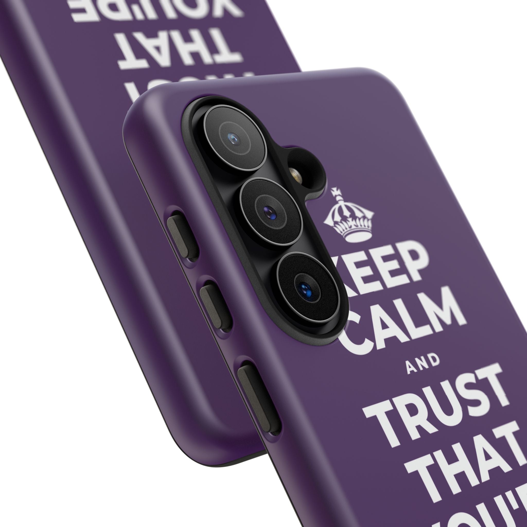 KEEP CALM AND TRUST THAT YOU'RE DOING YOUR BEST Phone Case
