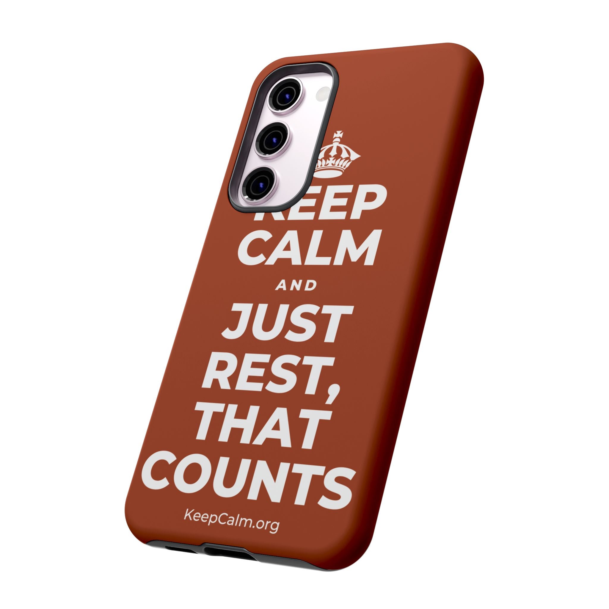 KEEP CALM AND JUST REST, THAT COUNTS Phone Case