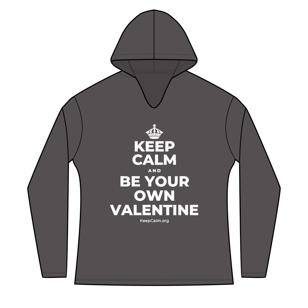 KEEP CALM AND BE YOUR OWN VALENTINE Women's Long Sleeve Hoodie