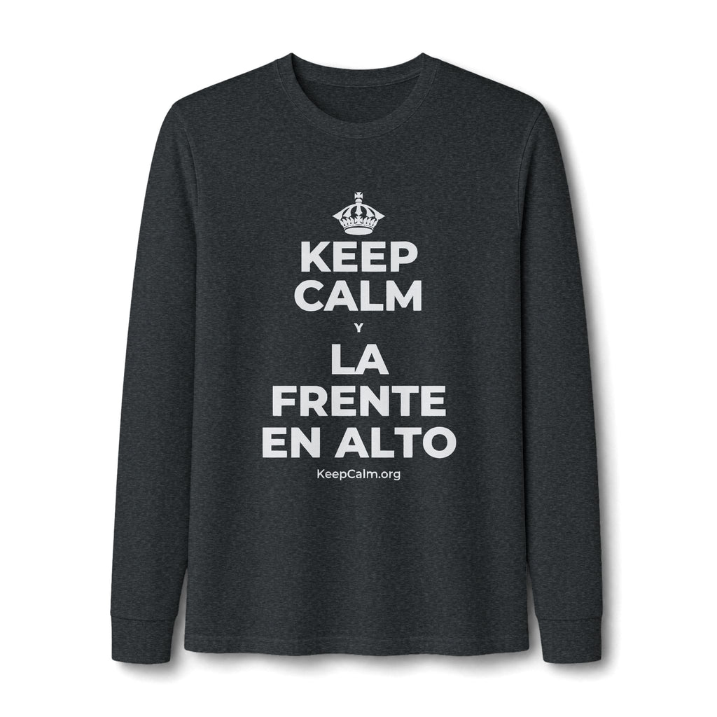 KEEP CALM Y LA FRENTE EN ALTO Long Sleeve Tee