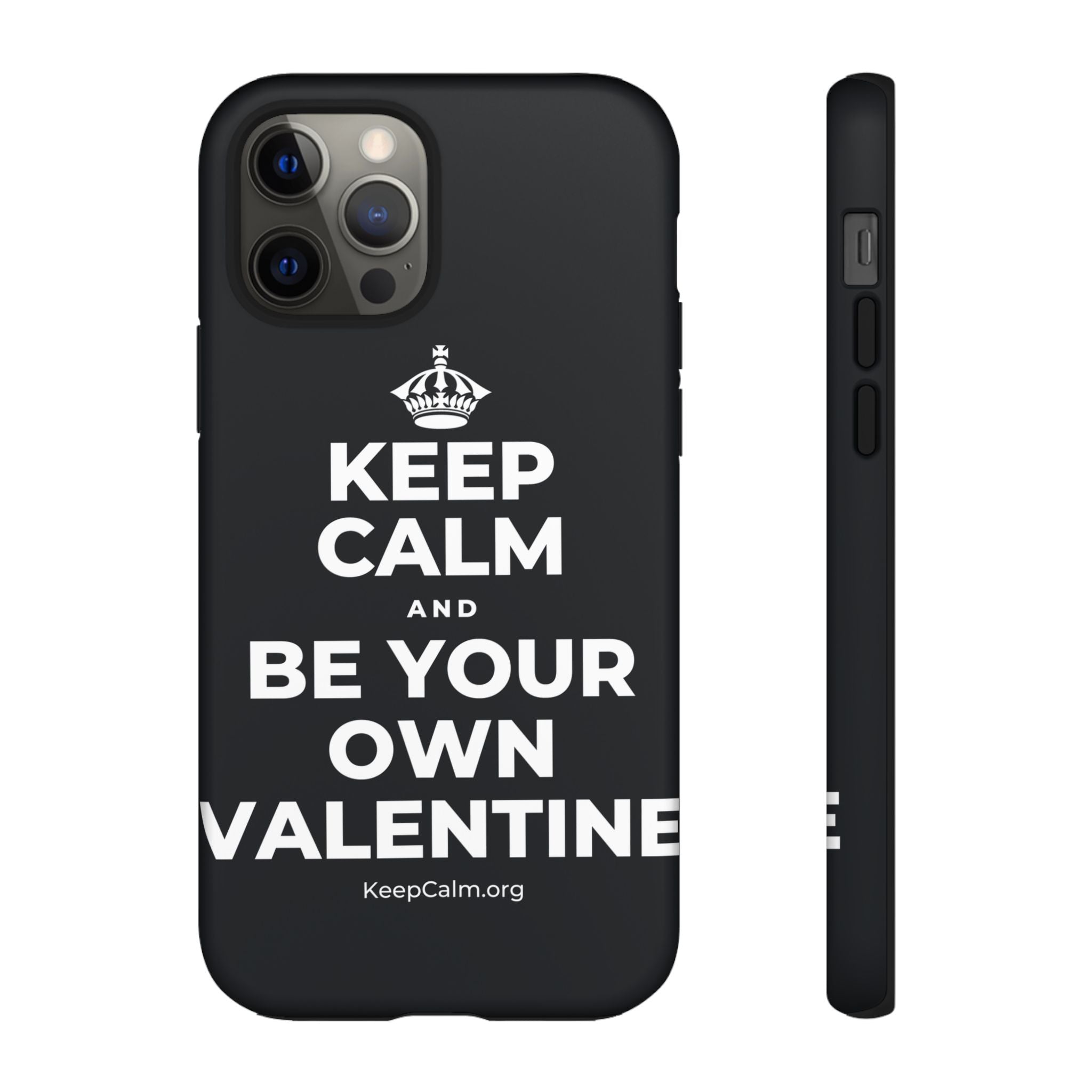 KEEP CALM AND BE YOUR OWN VALENTINE Phone Case (Dark)