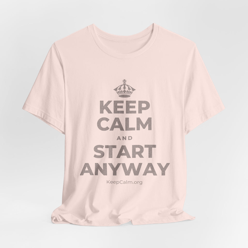 KEEP CALM AND START ANYWAY T-Shirt (Soft Cream–Heather Mauve)