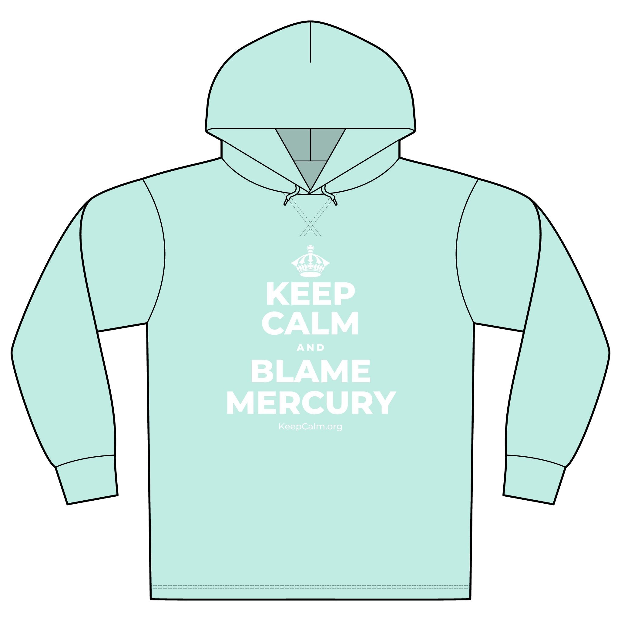 KEEP CALM AND BLAME MERCURY Organic Hoodie Tee