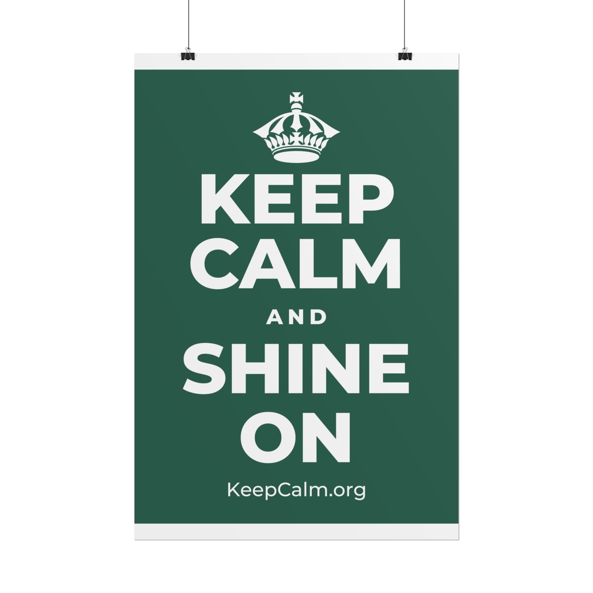 KEEP CALM AND SHINE ON Poster