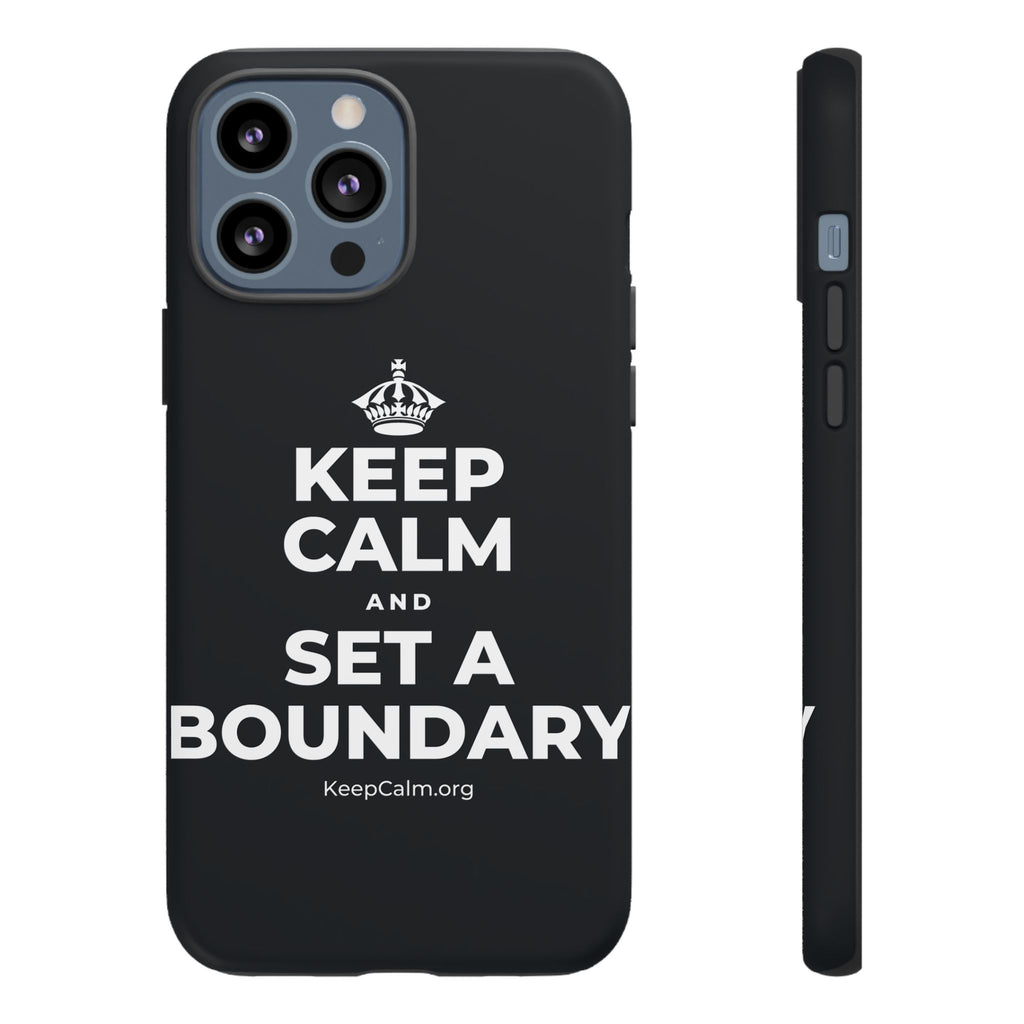 KEEP CALM AND SET A BOUNDARY Phone Case (Dark)