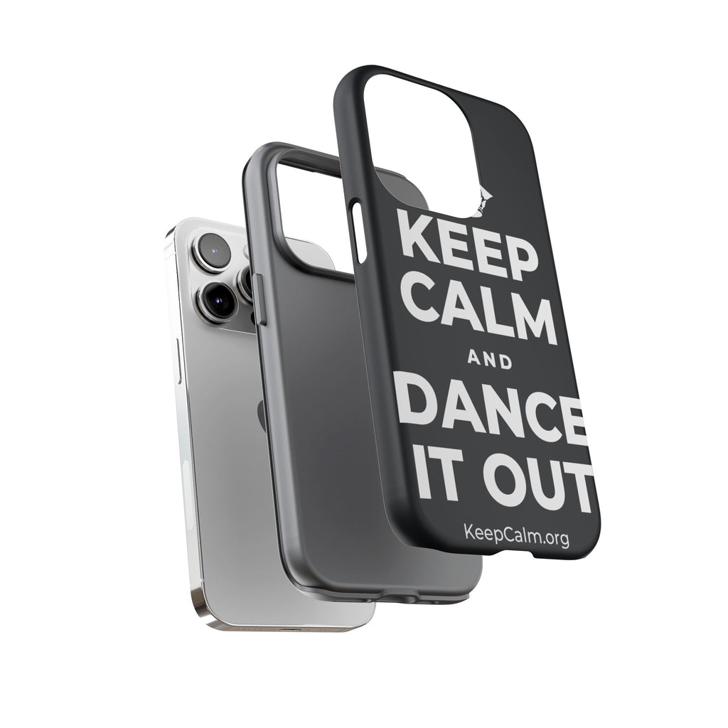 KEEP CALM AND DANCE IT OUT Phone Case (Dark)