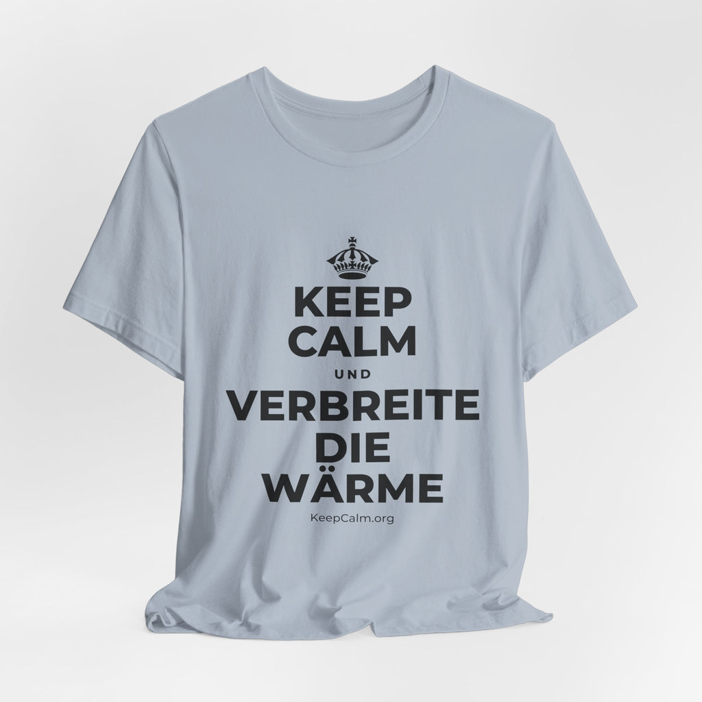 KEEP CALM UND VERBREITE DIE WÄRME T-Shirt (White–Asphalt)