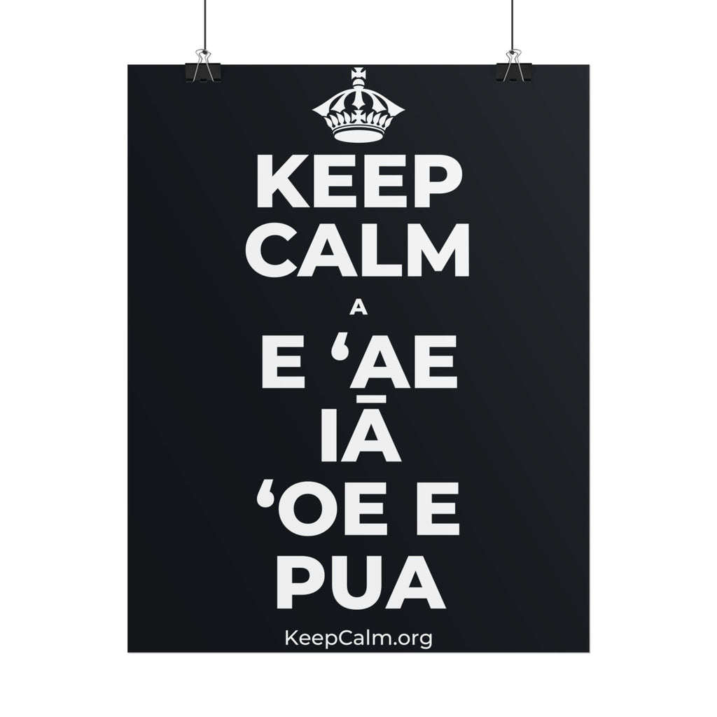 KEEP CALM A E ʻAE IĀ ʻOE E PUA Poster (Dark)