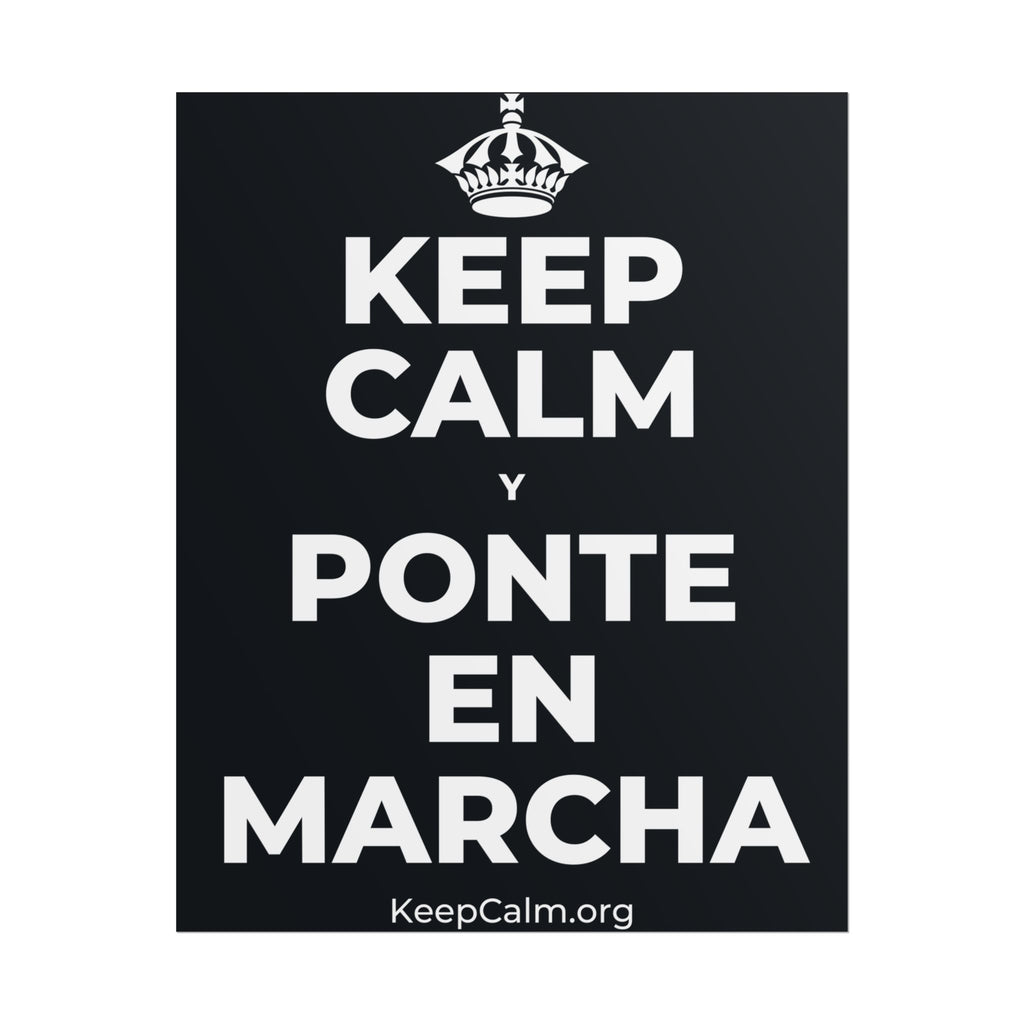 KEEP CALM Y PONTE EN MARCHA Poster (Dark)