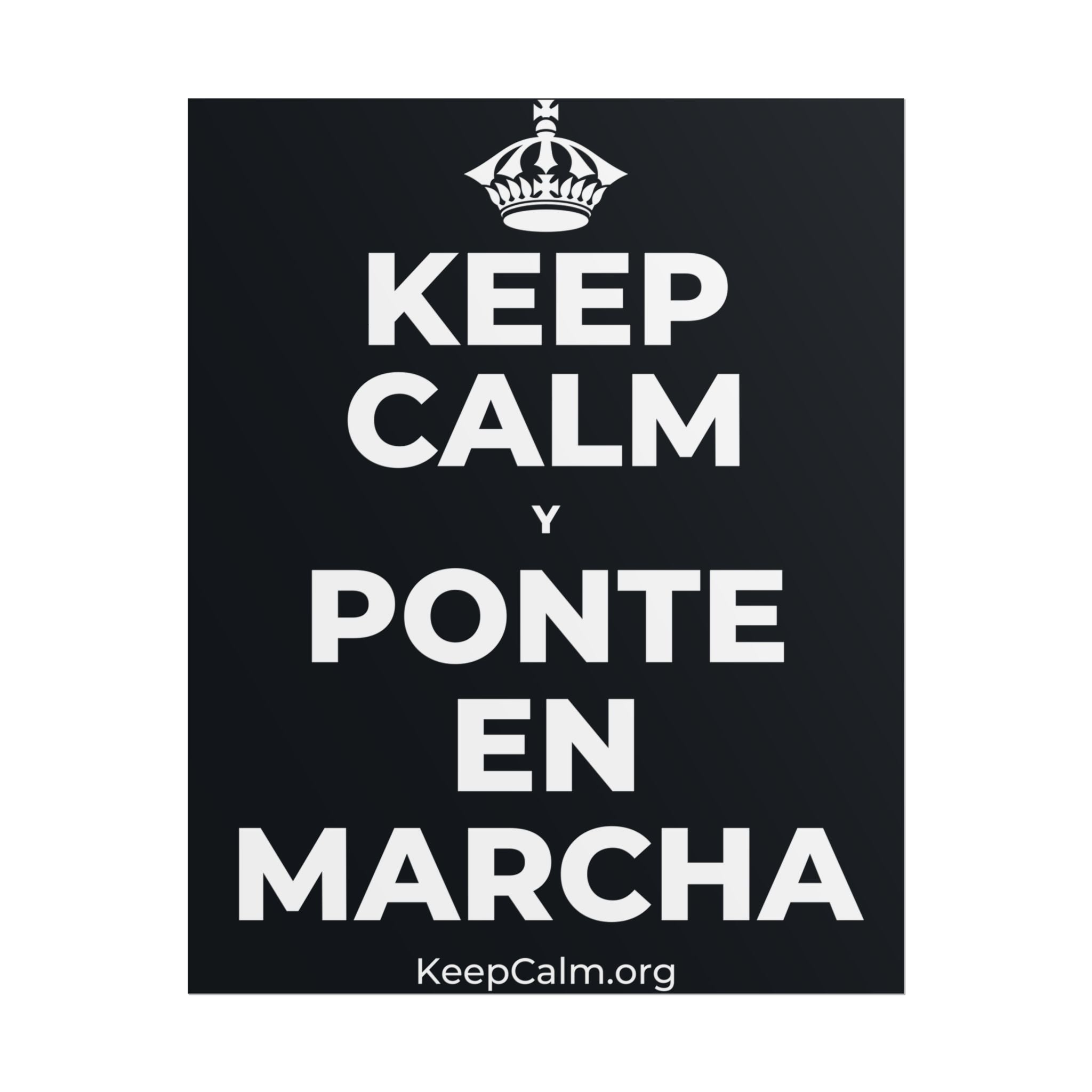 KEEP CALM Y PONTE EN MARCHA Poster (Dark)