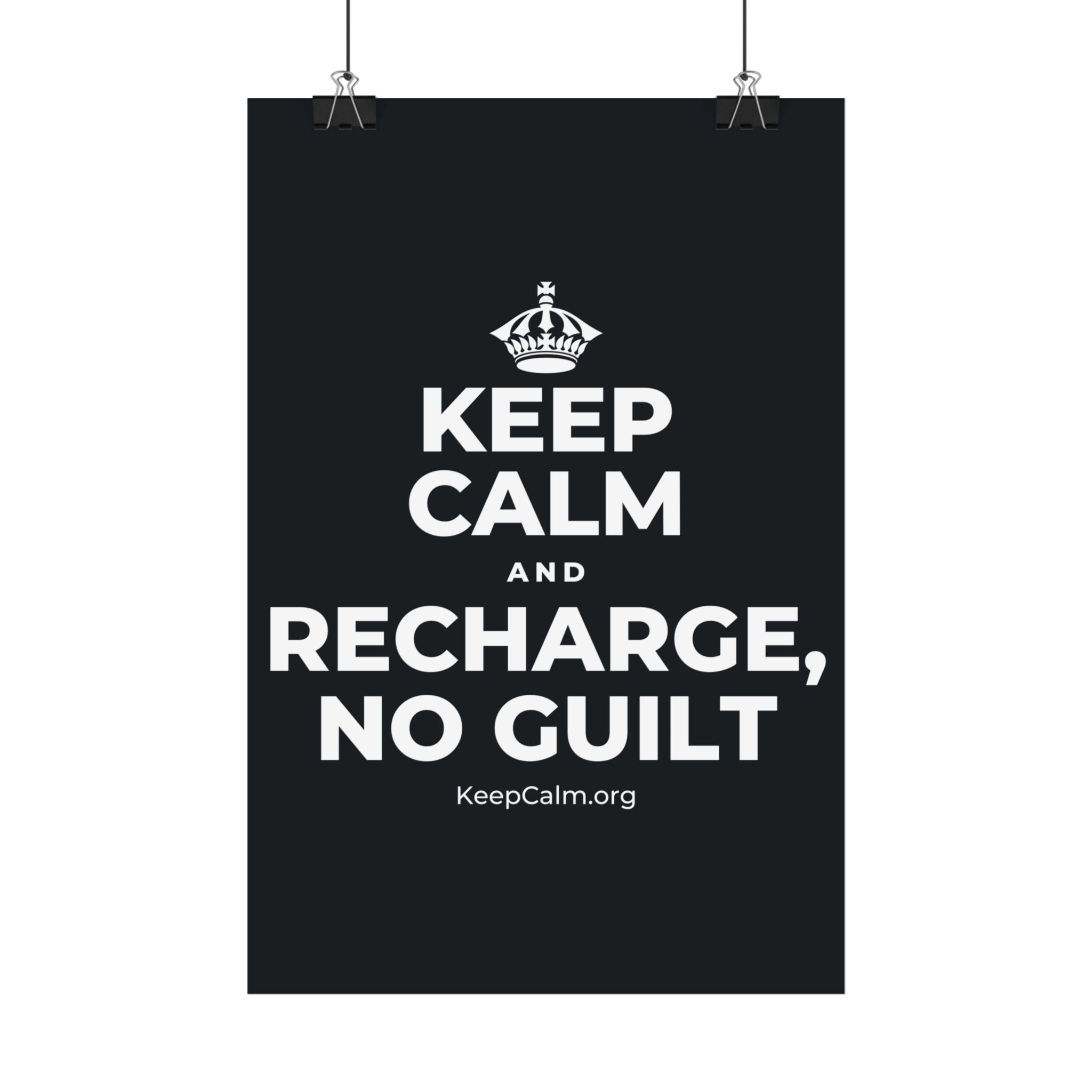 KEEP CALM AND RECHARGE, NO GUILT Satin Poster (Dark)