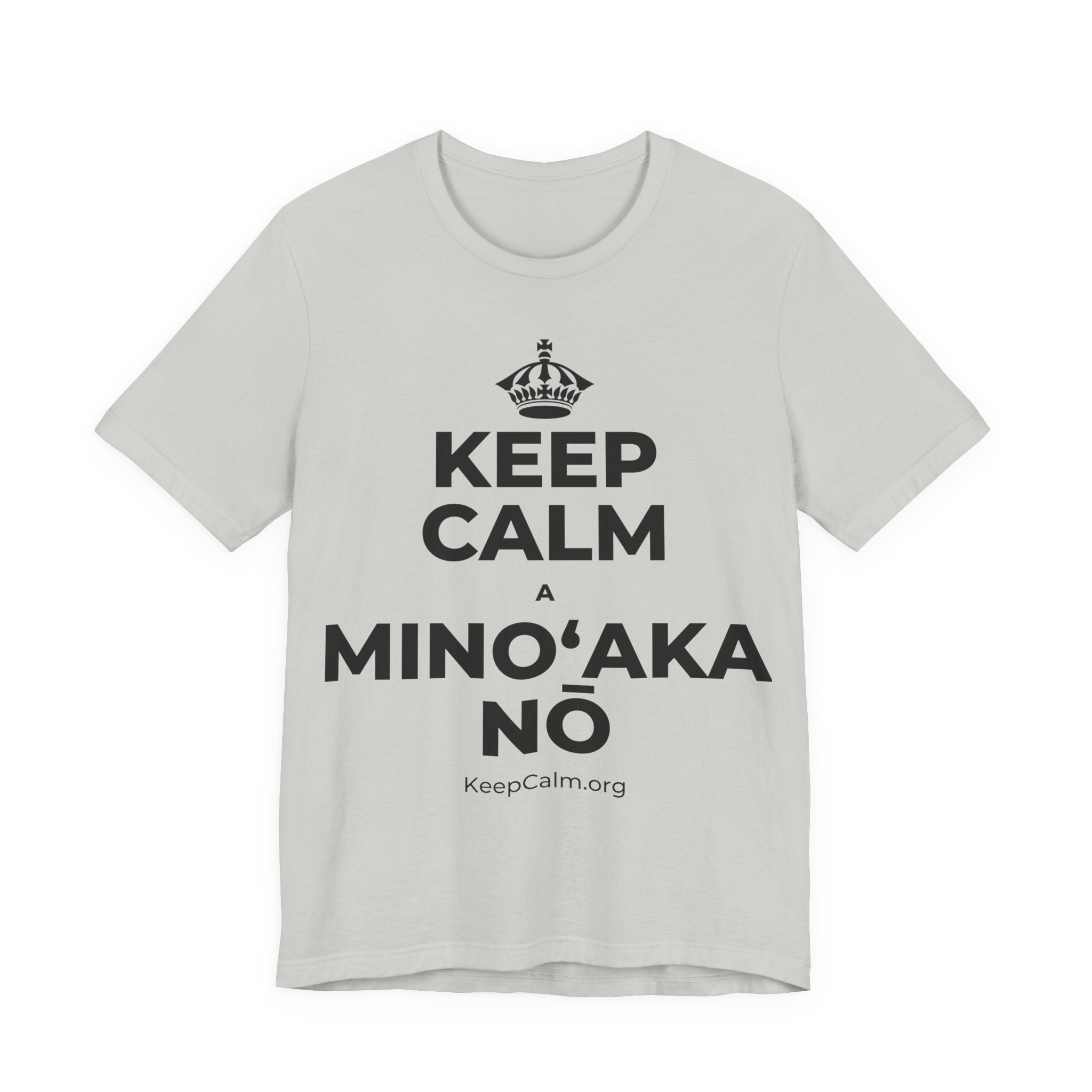 KEEP CALM A MINOʻAKA NŌ T-Shirt (Baby Blue–Silver)