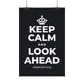 KEEP CALM AND LOOK AHEAD Satin Poster (Dark)