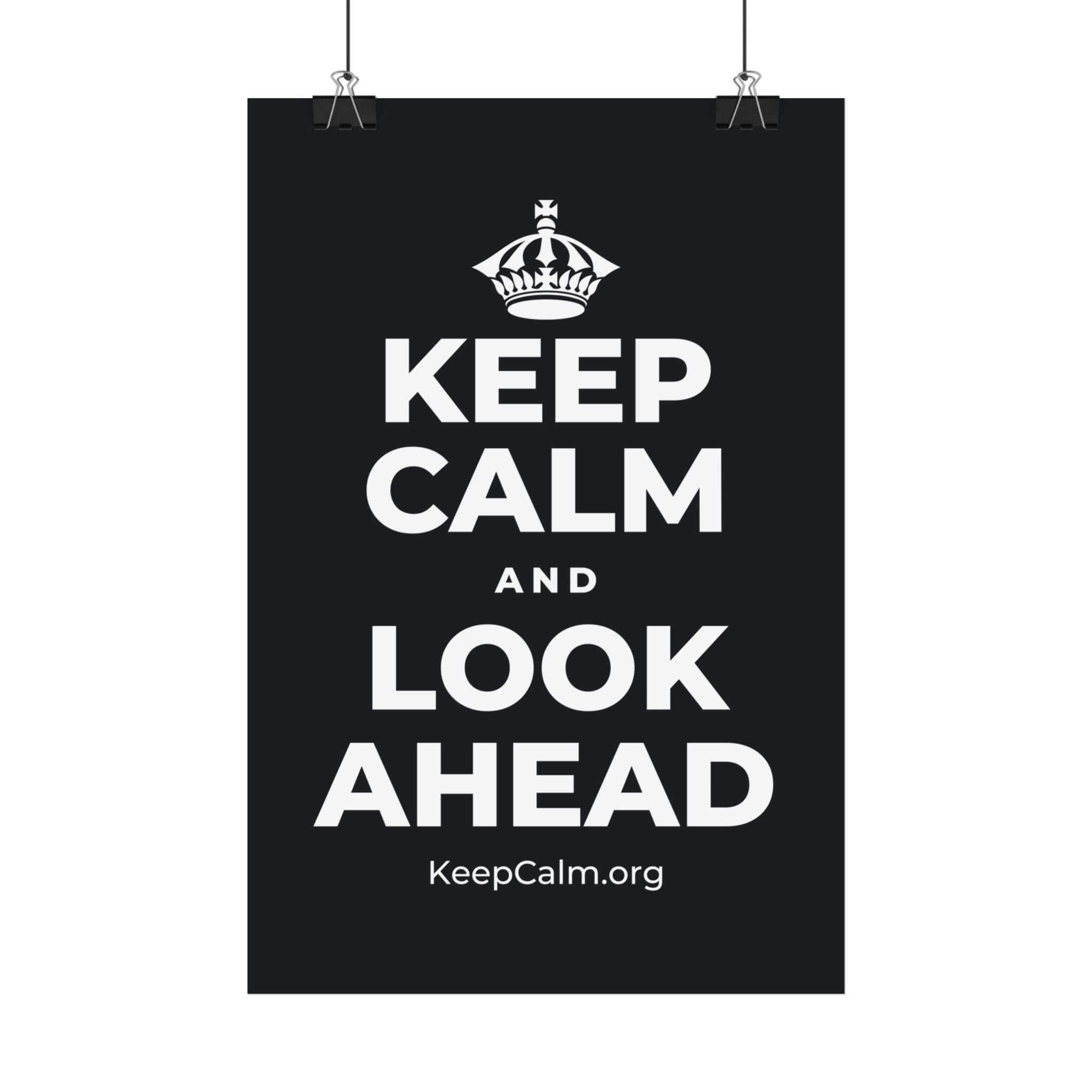 KEEP CALM AND LOOK AHEAD Satin Poster (Dark)