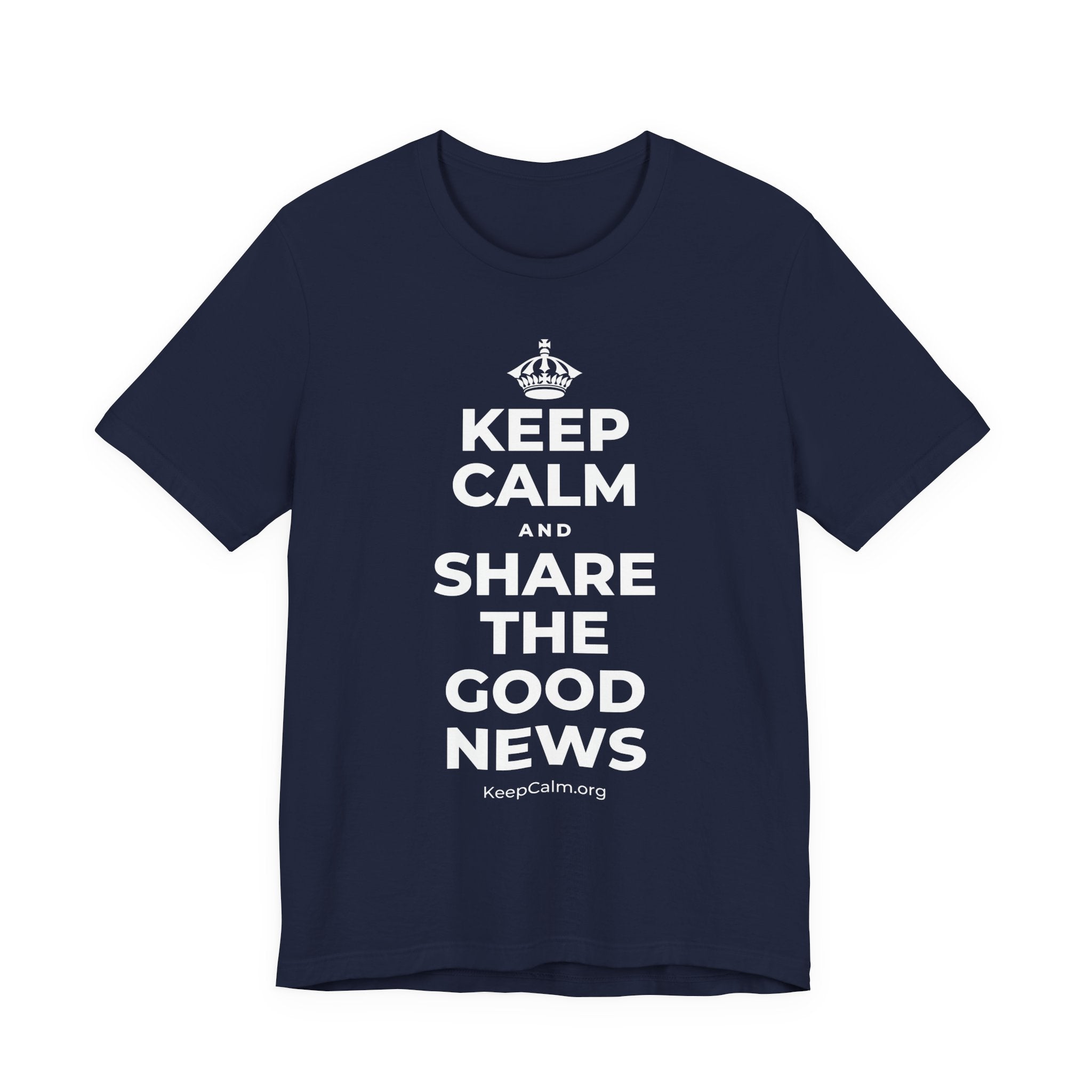 KEEP CALM AND SHARE THE GOOD NEWS T-Shirt (White–Asphalt)