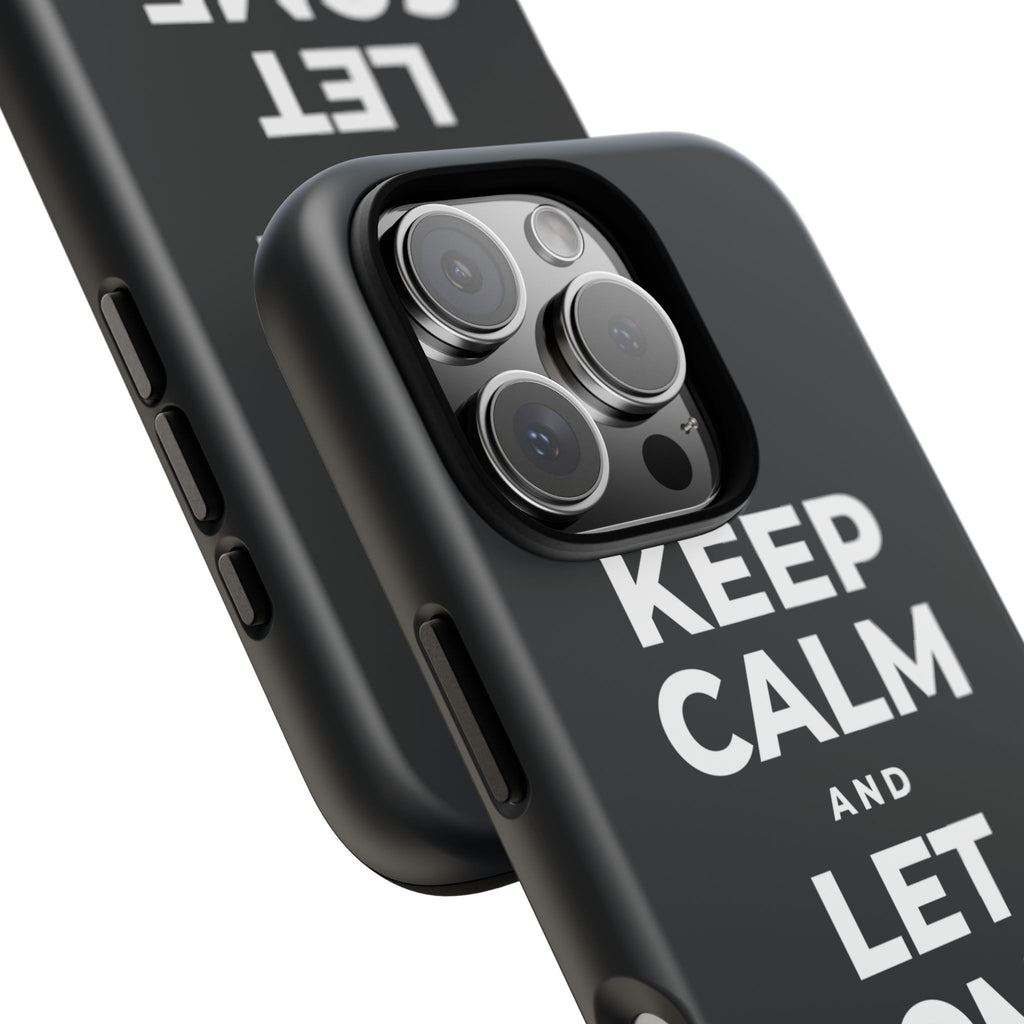 KEEP CALM AND LET SOME OF IT GO Phone Case (Dark)