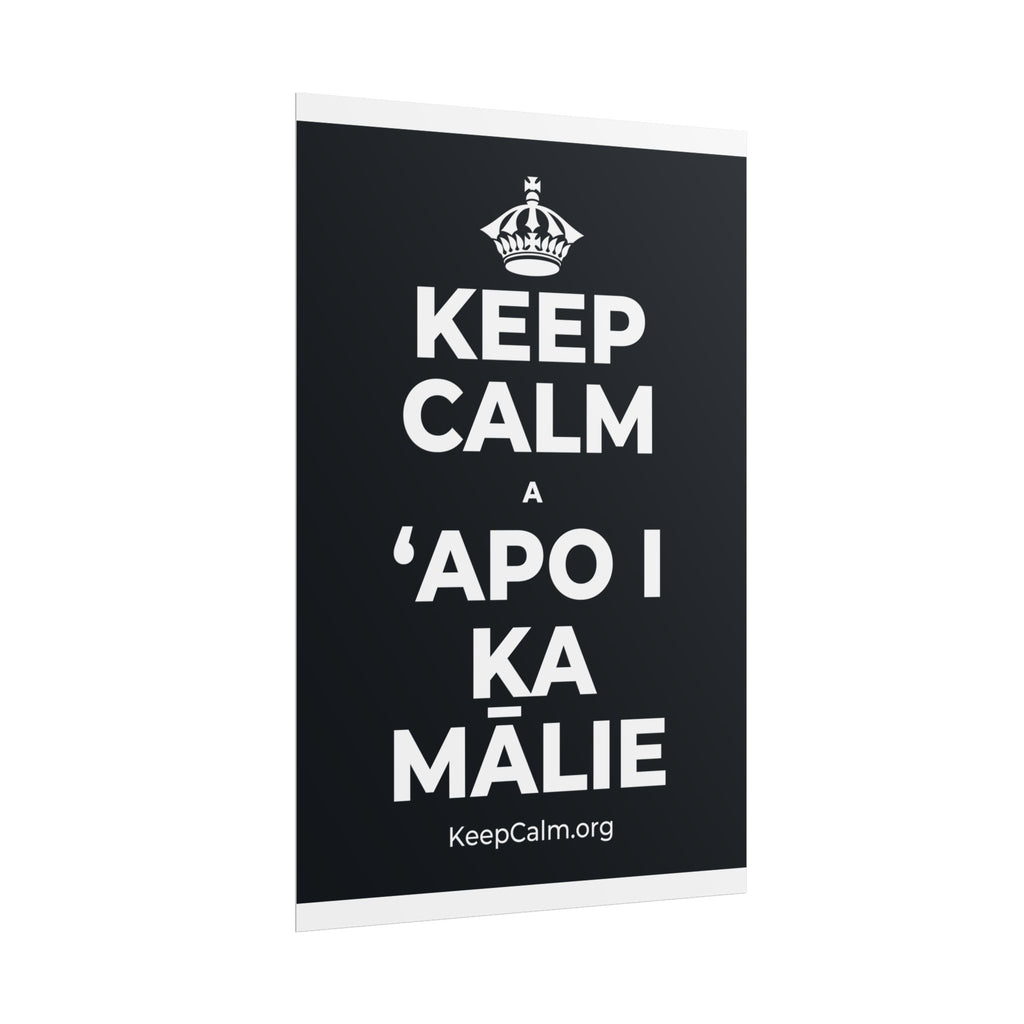 KEEP CALM A ʻAPO I KA MĀLIE Poster (Dark)