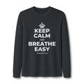 KEEP CALM AND BREATHE EASY Long Sleeve Tee