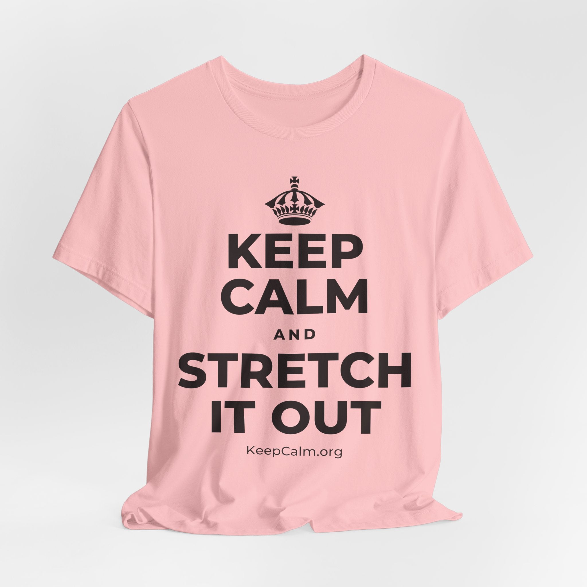 KEEP CALM AND STRETCH IT OUT T-Shirt (White–Asphalt)