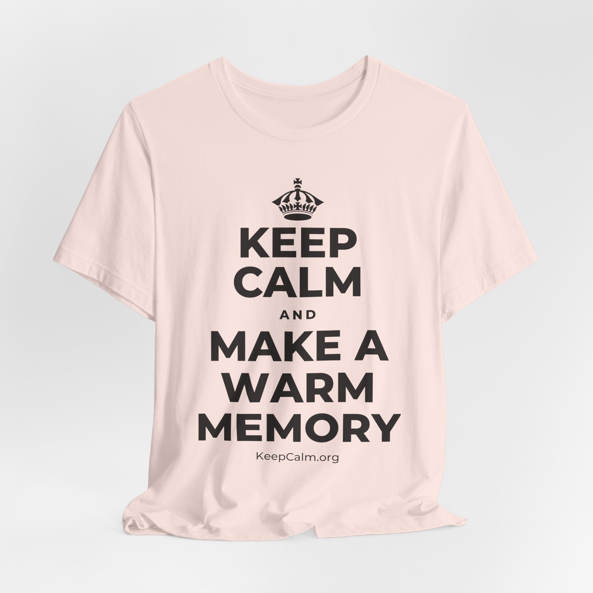 KEEP CALM AND MAKE A WARM MEMORY T-Shirt (Soft Cream–Heather Mauve)