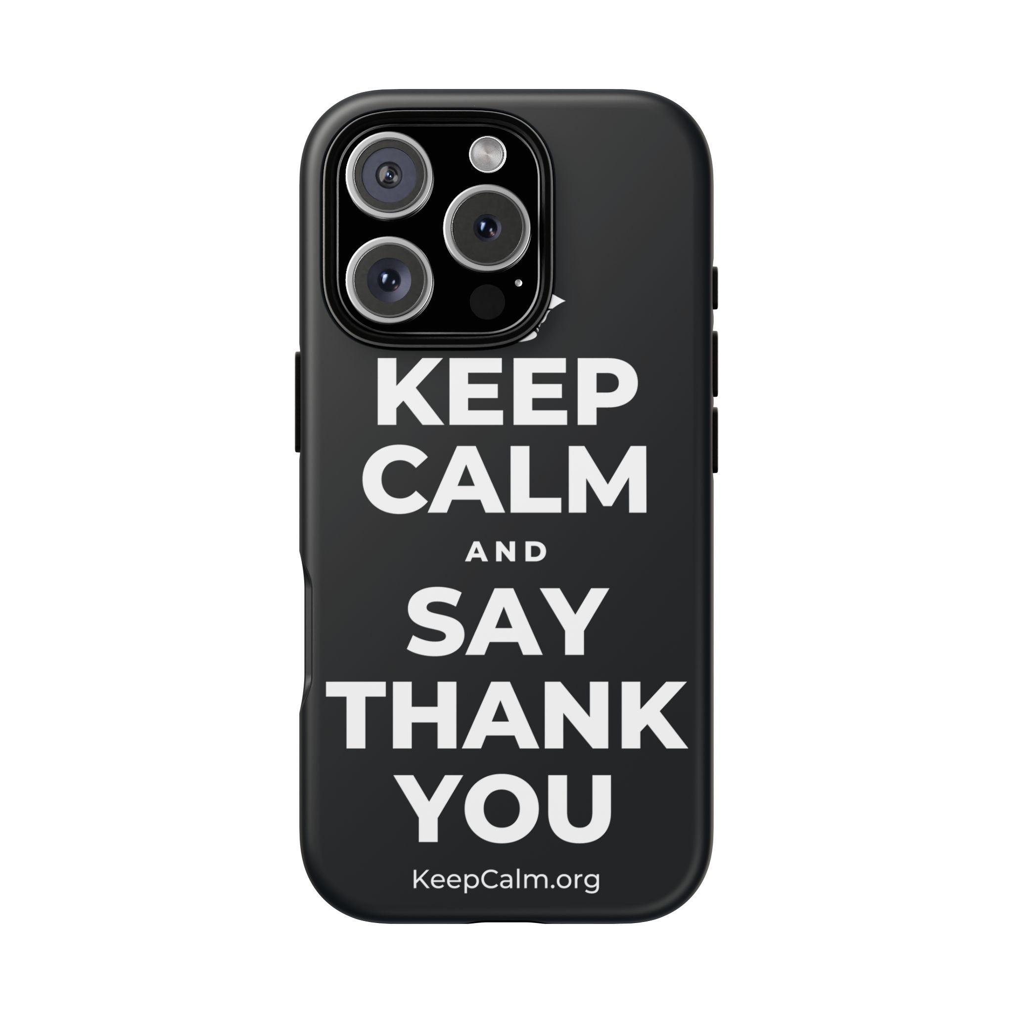 KEEP CALM AND SAY THANK YOU Phone Case (Dark)