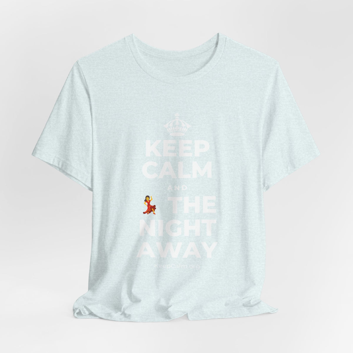 KEEP CALM AND 💃 THE NIGHT AWAY T-Shirt (Soft Cream–Heather Mauve)