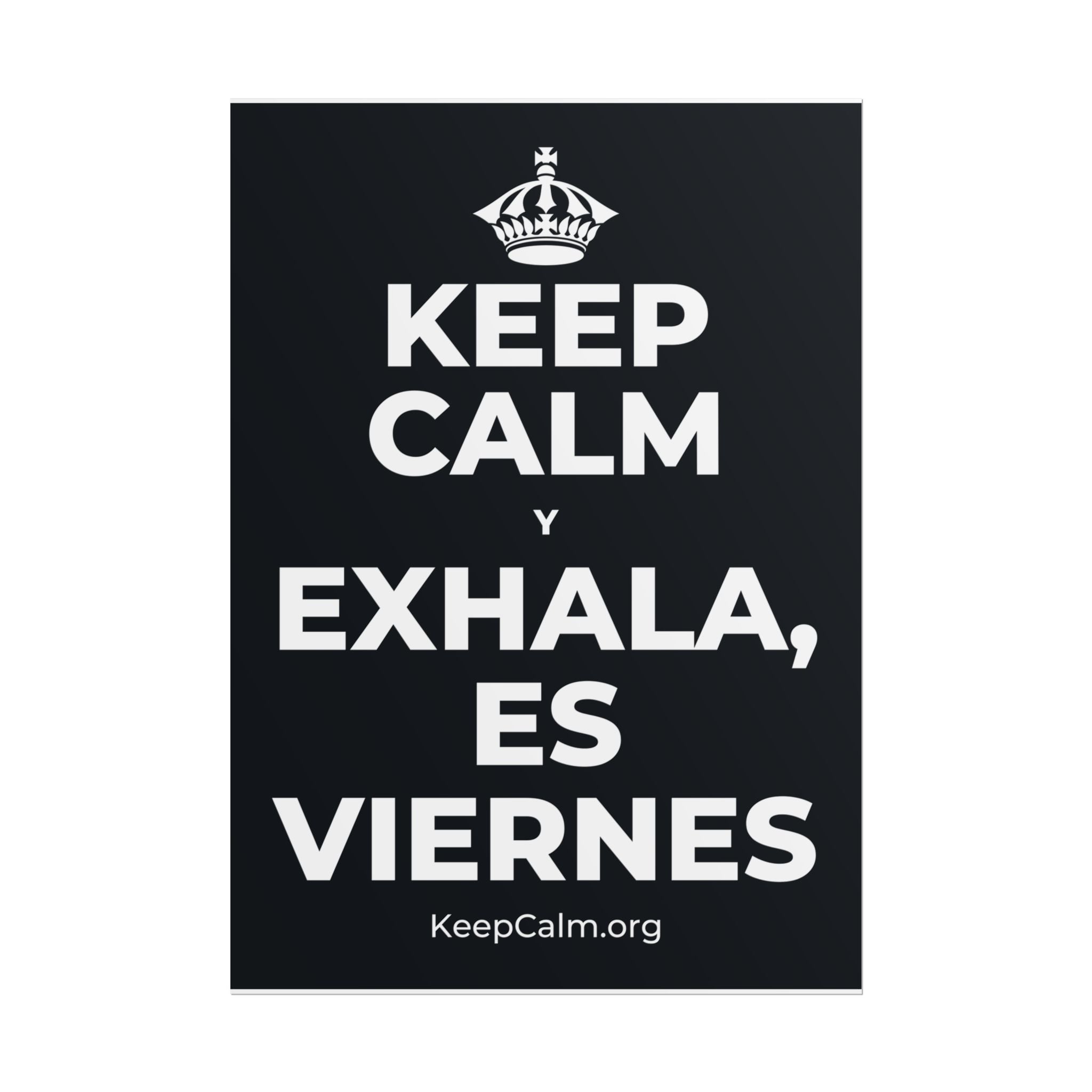 KEEP CALM Y EXHALA, ES VIERNES Poster (Dark)