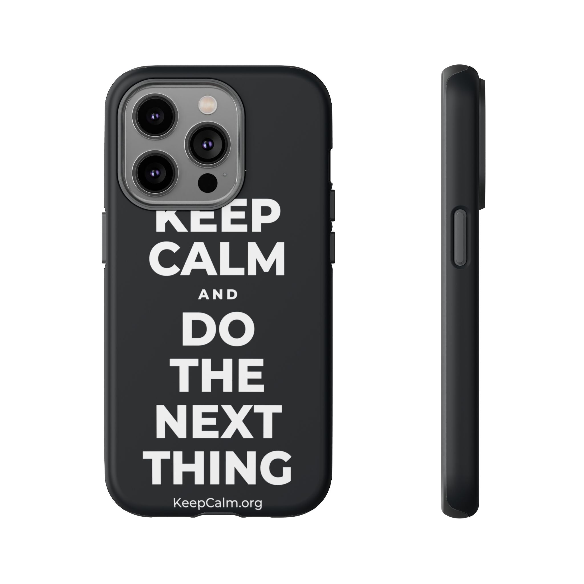 KEEP CALM AND DO THE NEXT THING Phone Case (Dark)