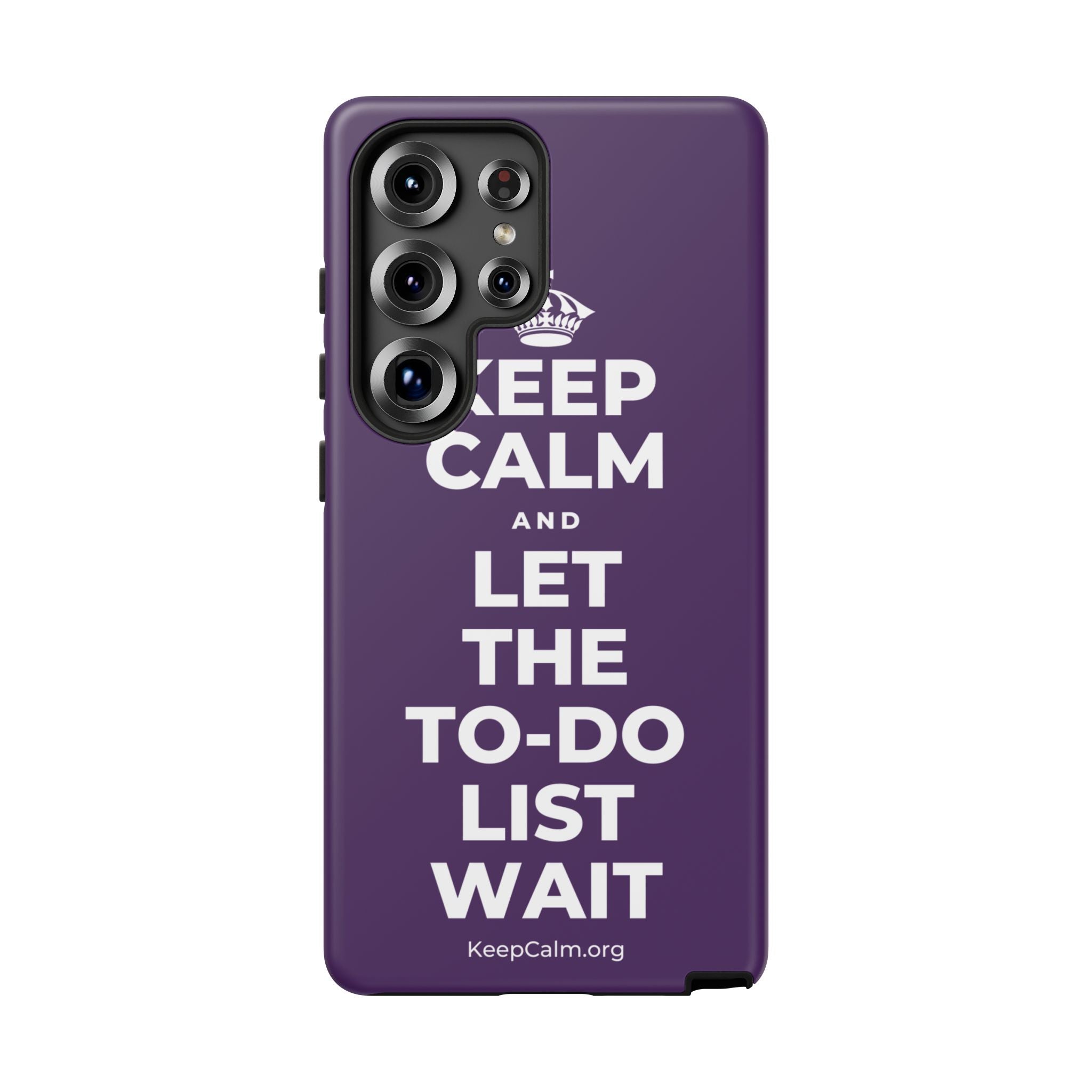 KEEP CALM AND LET THE TO-DO LIST WAIT Phone Case