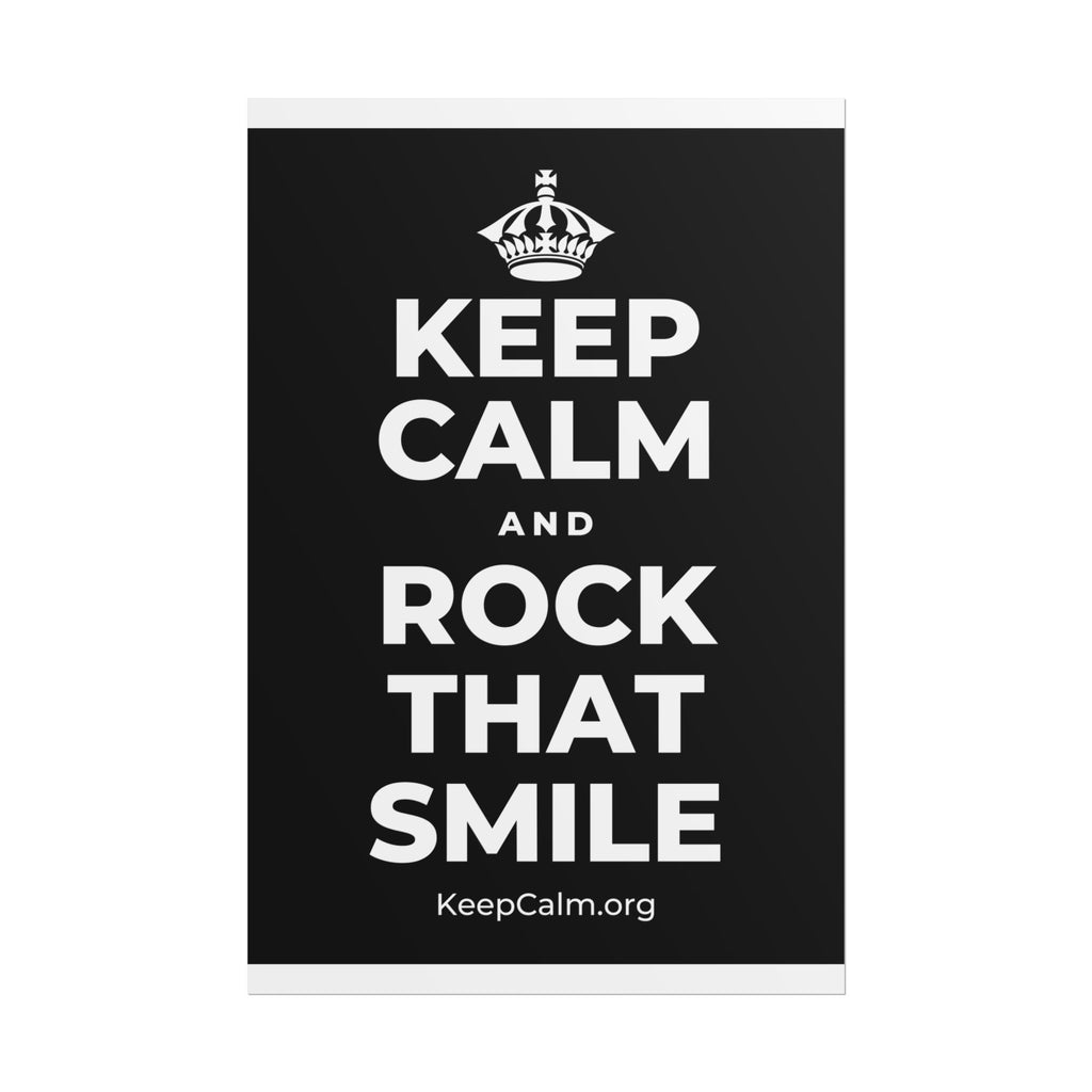 KEEP CALM AND ROCK THAT SMILE Poster